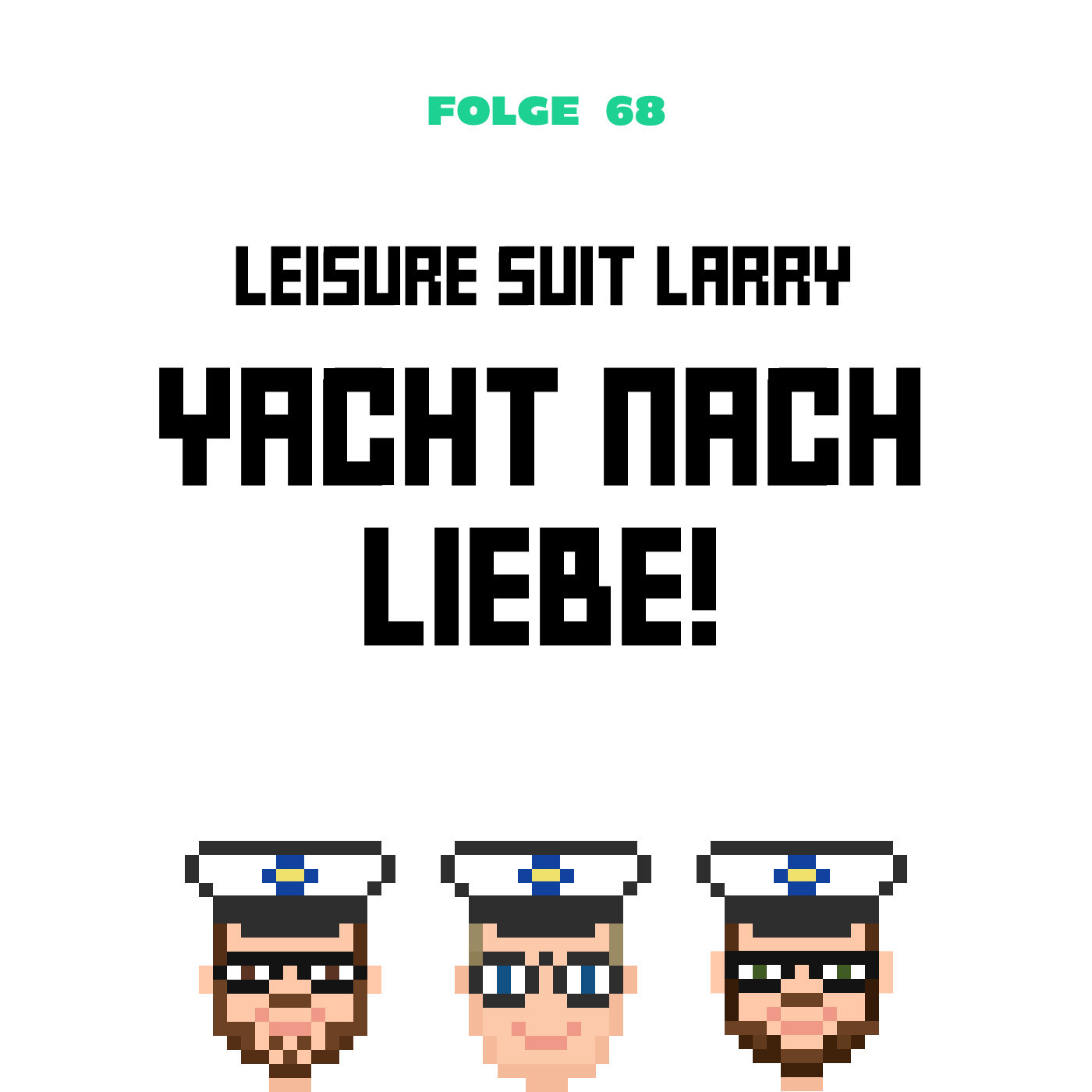 Leisure Suit Larry: Yacht nach Liebe! (Folge 68)