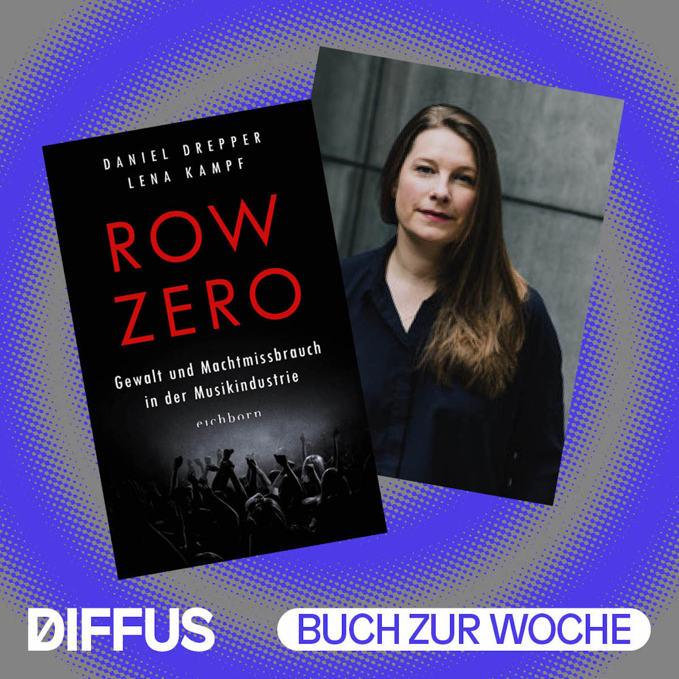 Lena Kampf im Interview über In dieser Interviewfolge geht es um das Buch „Row Zero - Gewalt und Machtmissbrauch in der