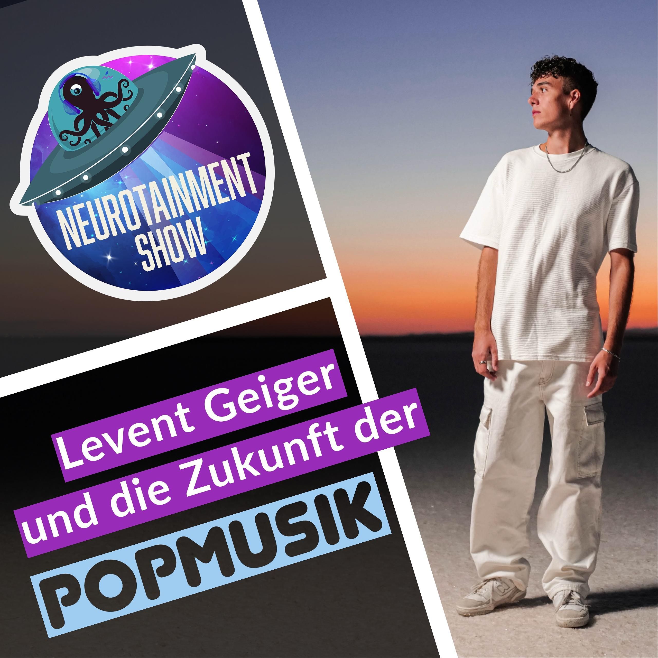 LEVENT GEIGER UND DIE ZUKUNFT DER POPMUSIK