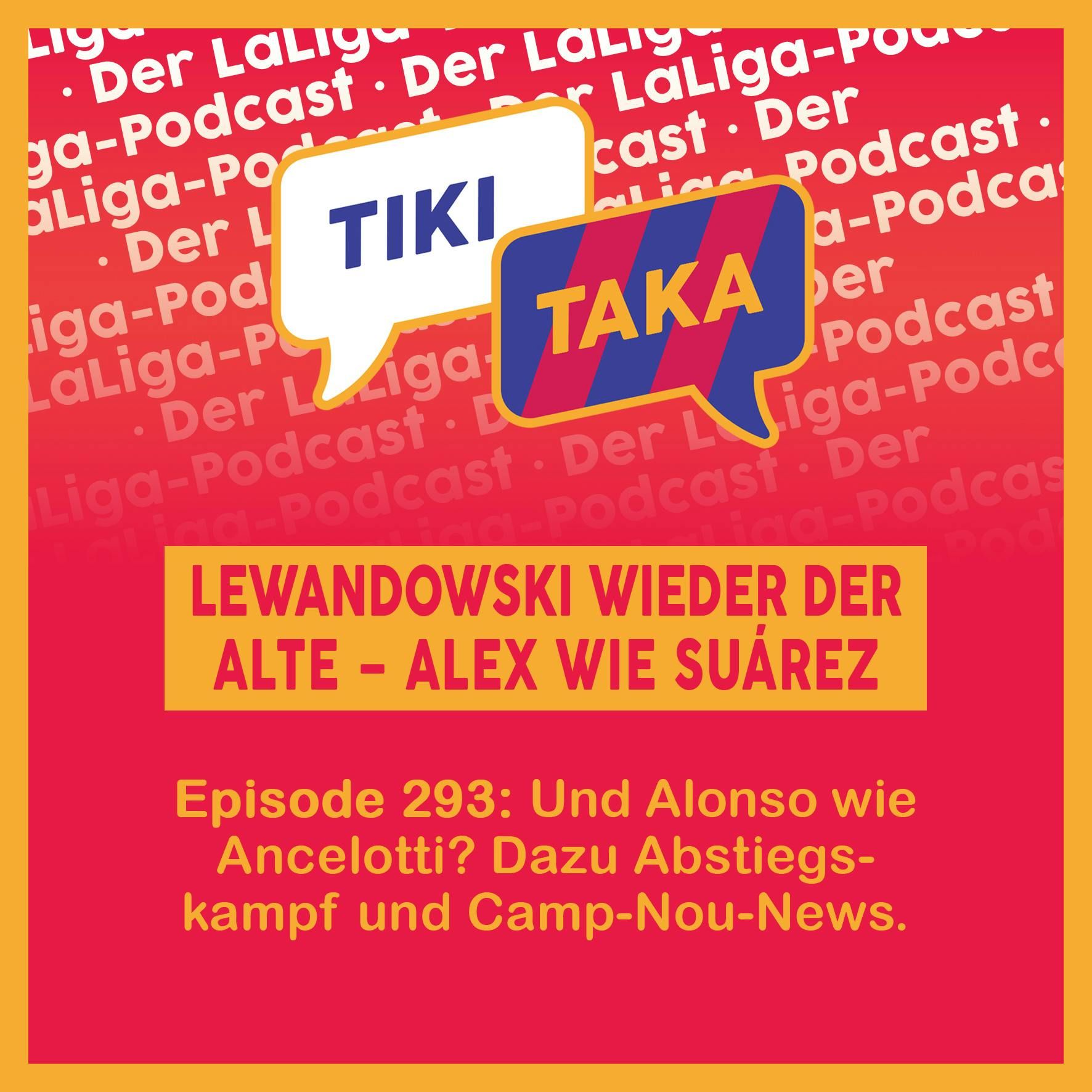Lewandowski wieder der Alte – und Alex wie Luis Suarez? (293)