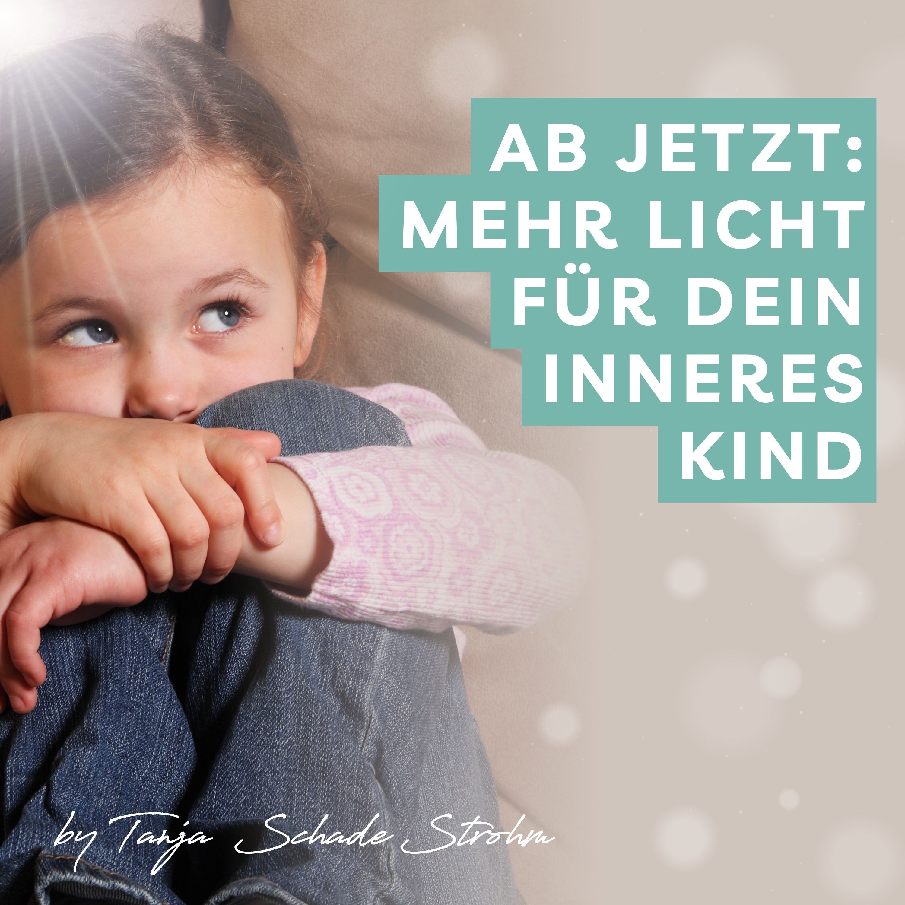 ✨🧒🏻 Licht für dein Inneres Kind – neue Fäden im Lichtnetz
