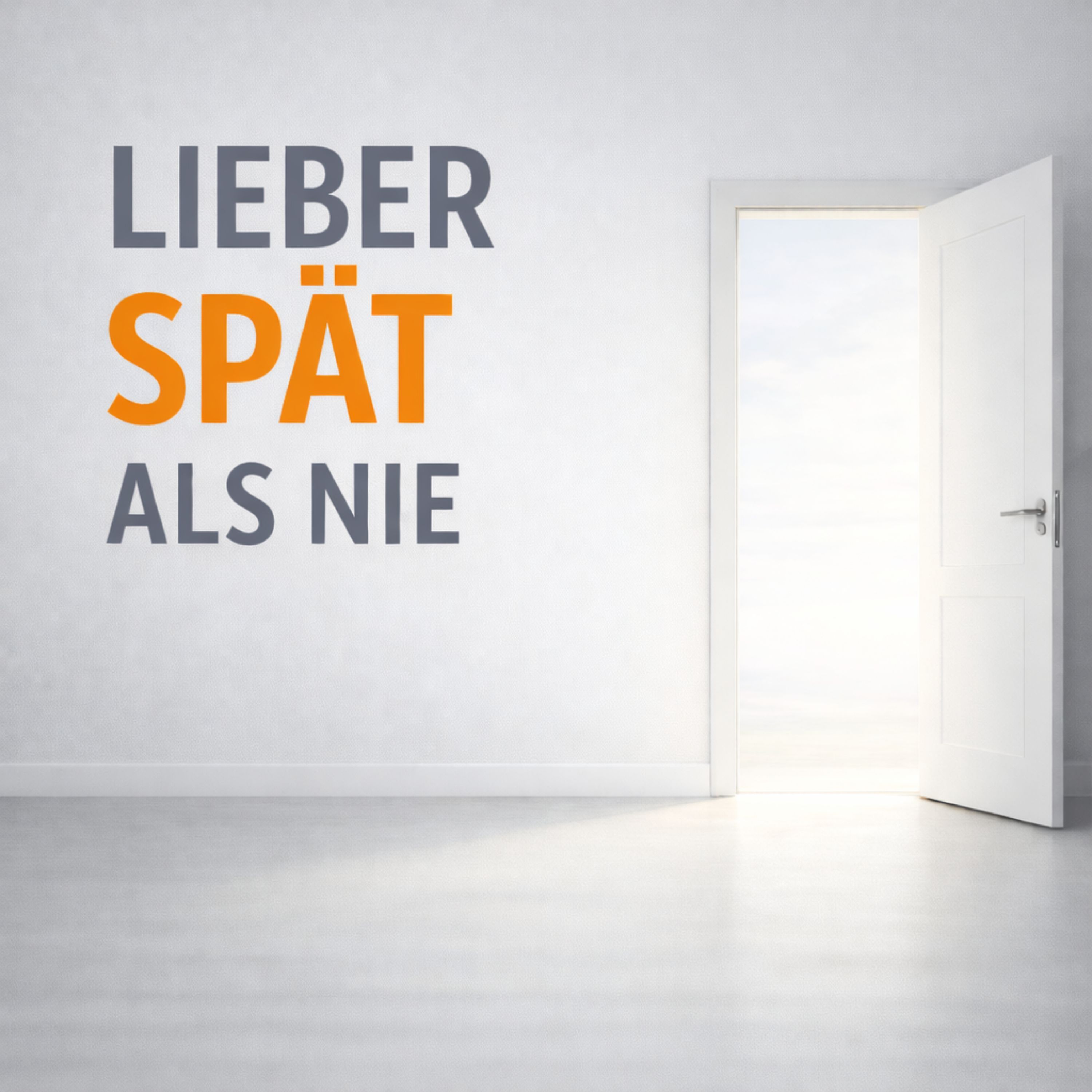 Lieber spät als nie