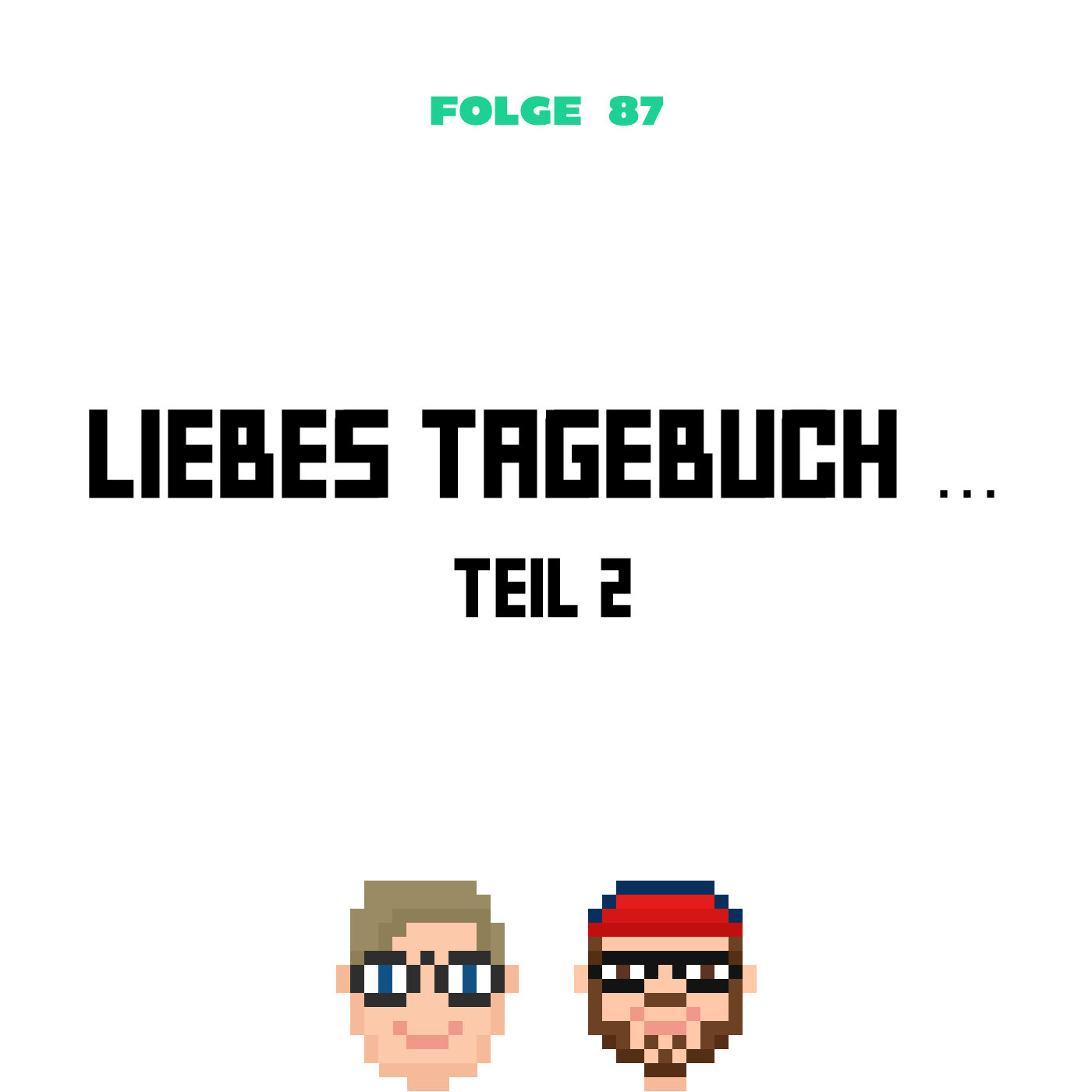 Liebes Tagebuch ... Teil 2 (Folge 87)
