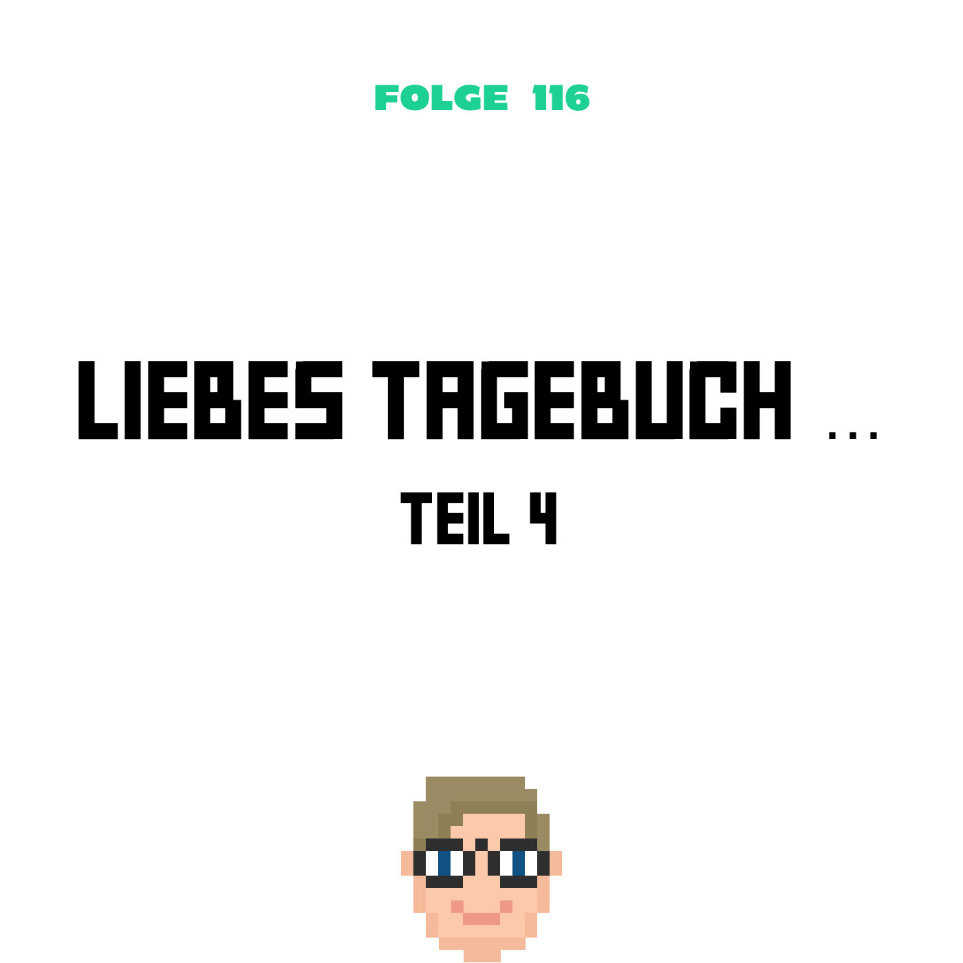 Liebes Tagebuch ... Teil 4 (Folge 116)