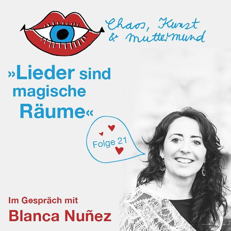 Lieder sind magische Räume – Blanca Nuñez