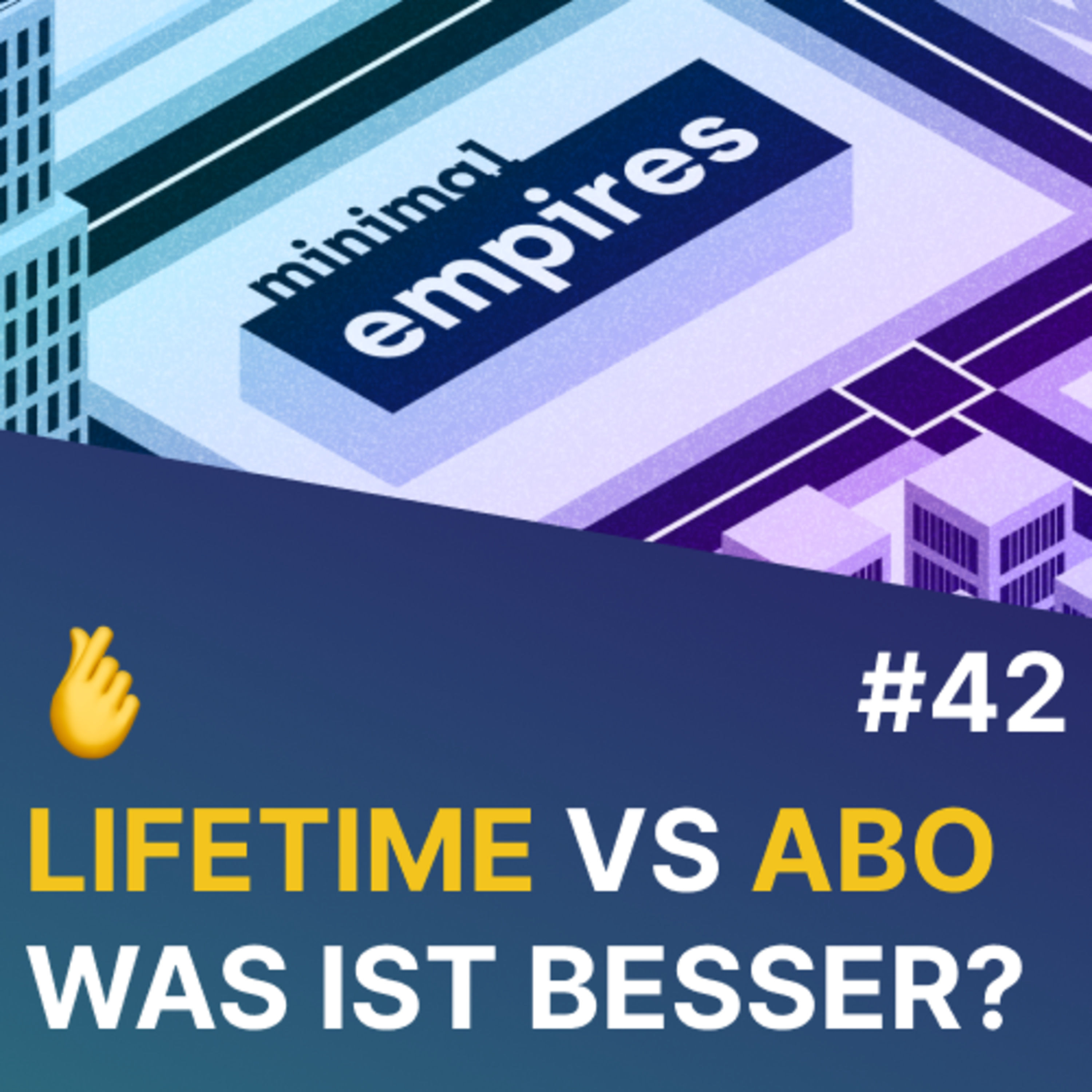 🫰 Lifetime Preis vs Abo - was ist besser? Vorteile und Nachteile | Minimal Empires | Folge 42