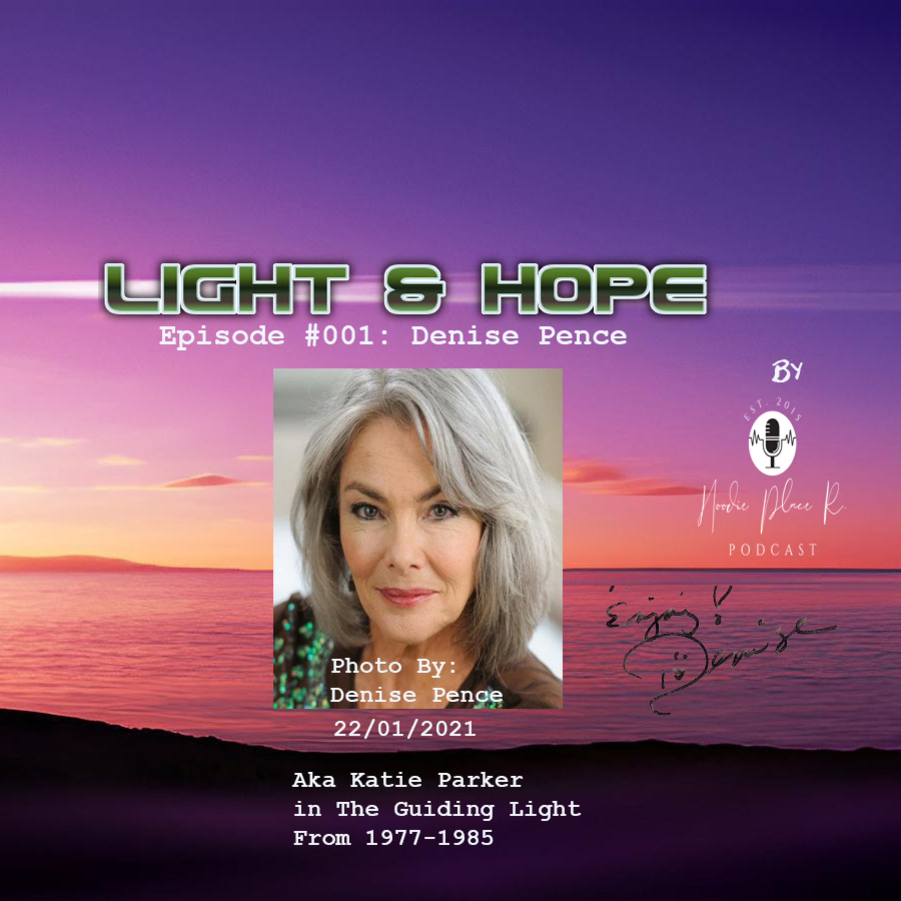 Light & Hope - Denise Pence - Episode #001 - Guiding Light Podcast - Die Springfield Story