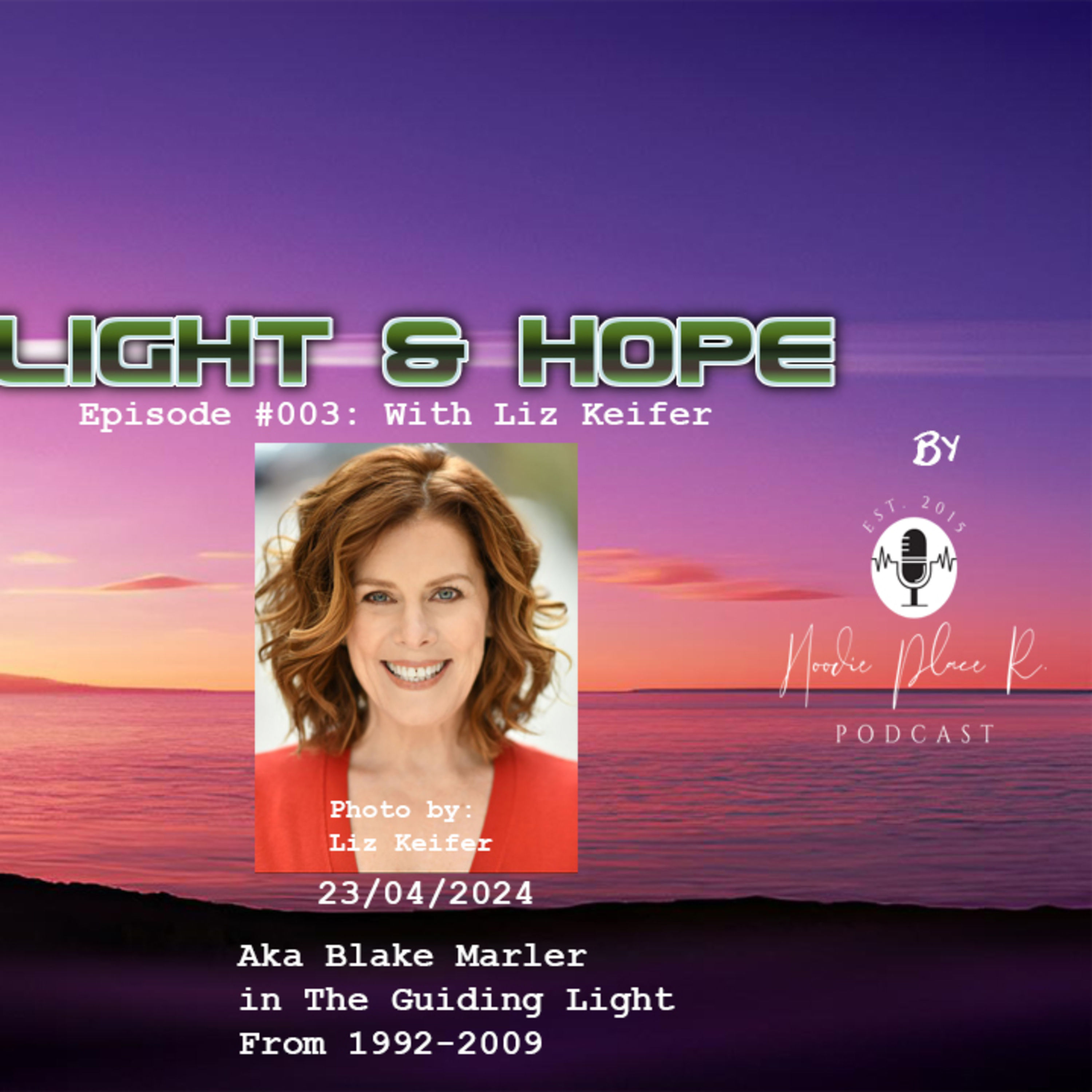 Light & Hope - Liz Keifer - Episode #003 - Guiding Light Podcast - Die Springfield Story
