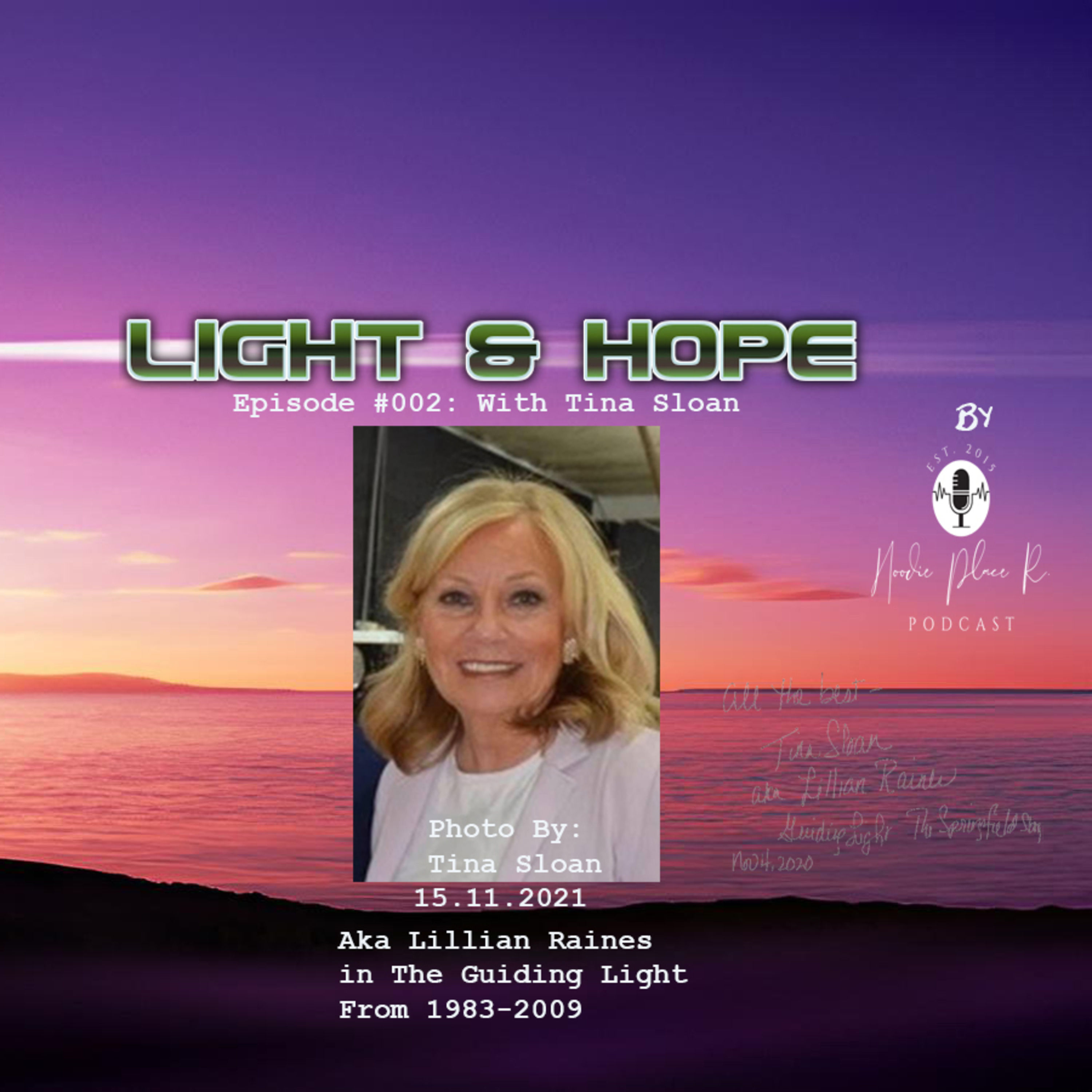 Light & Hope - Tina Sloan - Episode #002 - Guiding Light Podcast - Die Springfield Story