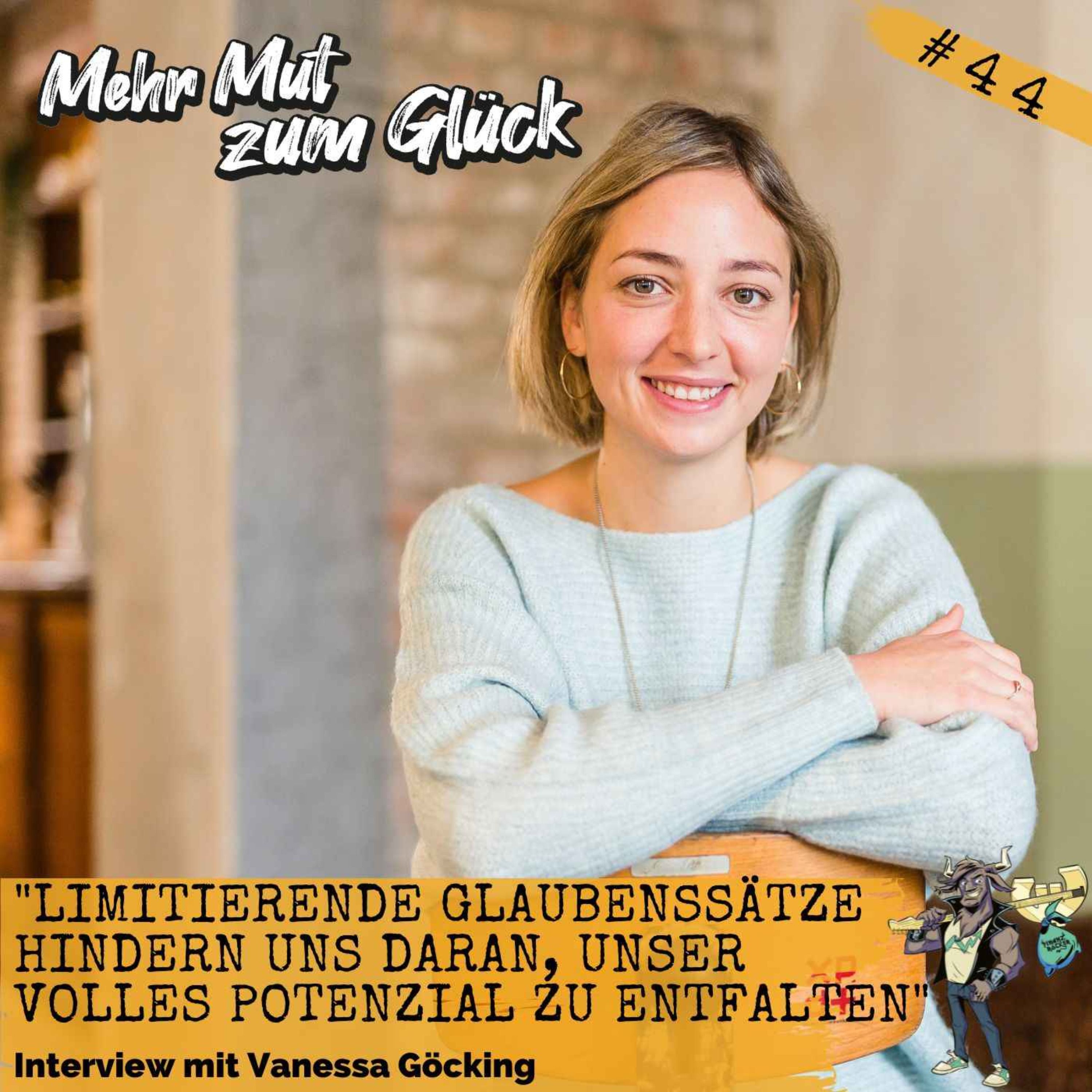 "Limitierende Glaubenssätze hindern uns daran, unser volles Potenzial zu entfalten" - Interview mit Vanessa Göcking