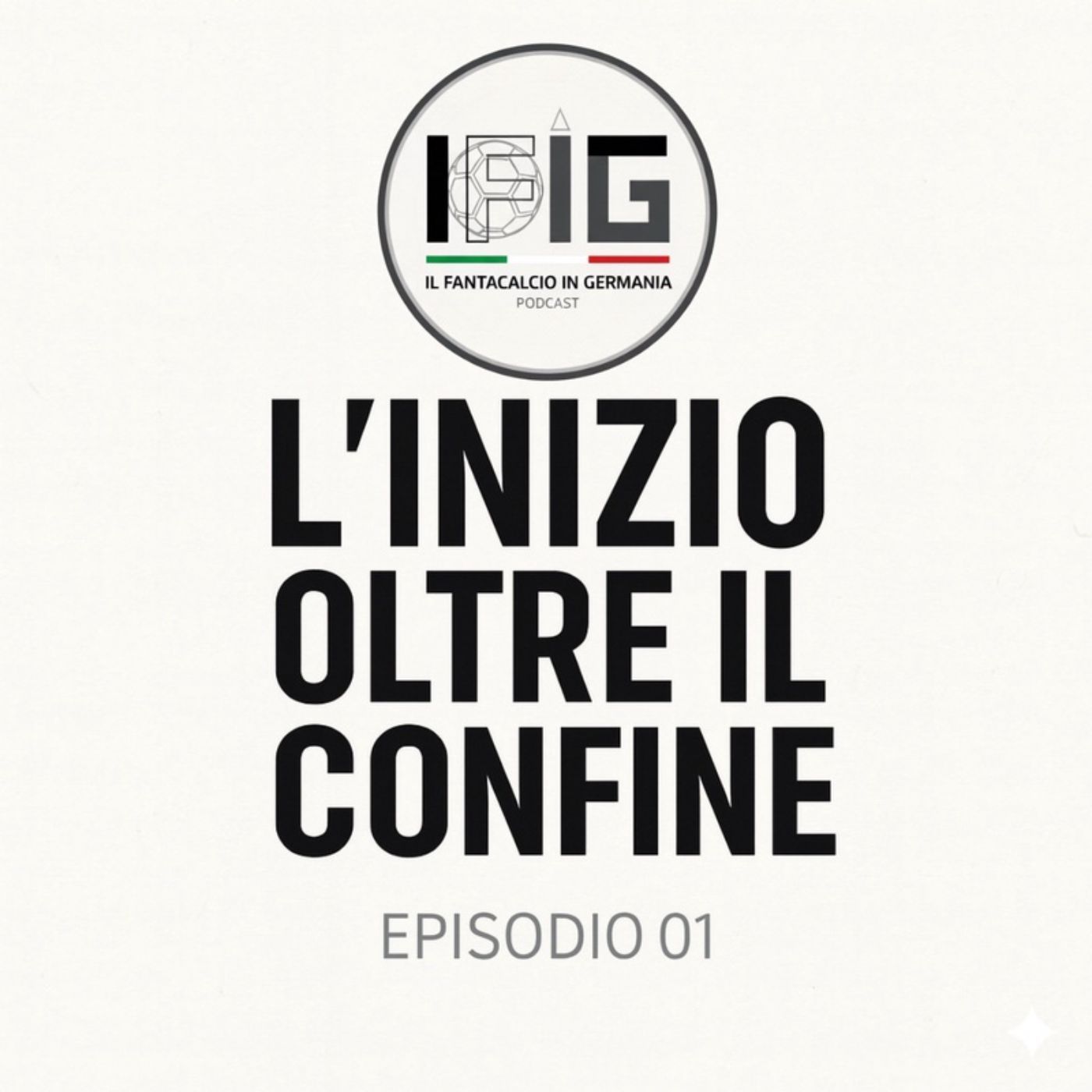 L'INIZIO OLTRE IL CONFINE - IFIG EP 01