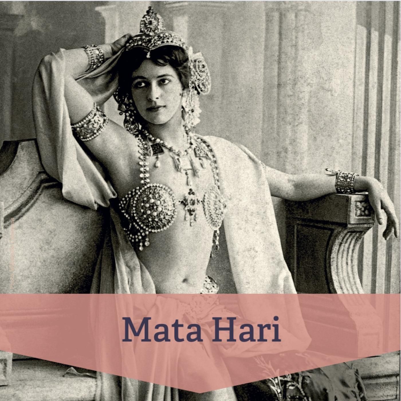 Listen again: #173 Mata Hari – sagenumwobene niederländische Tänzerin