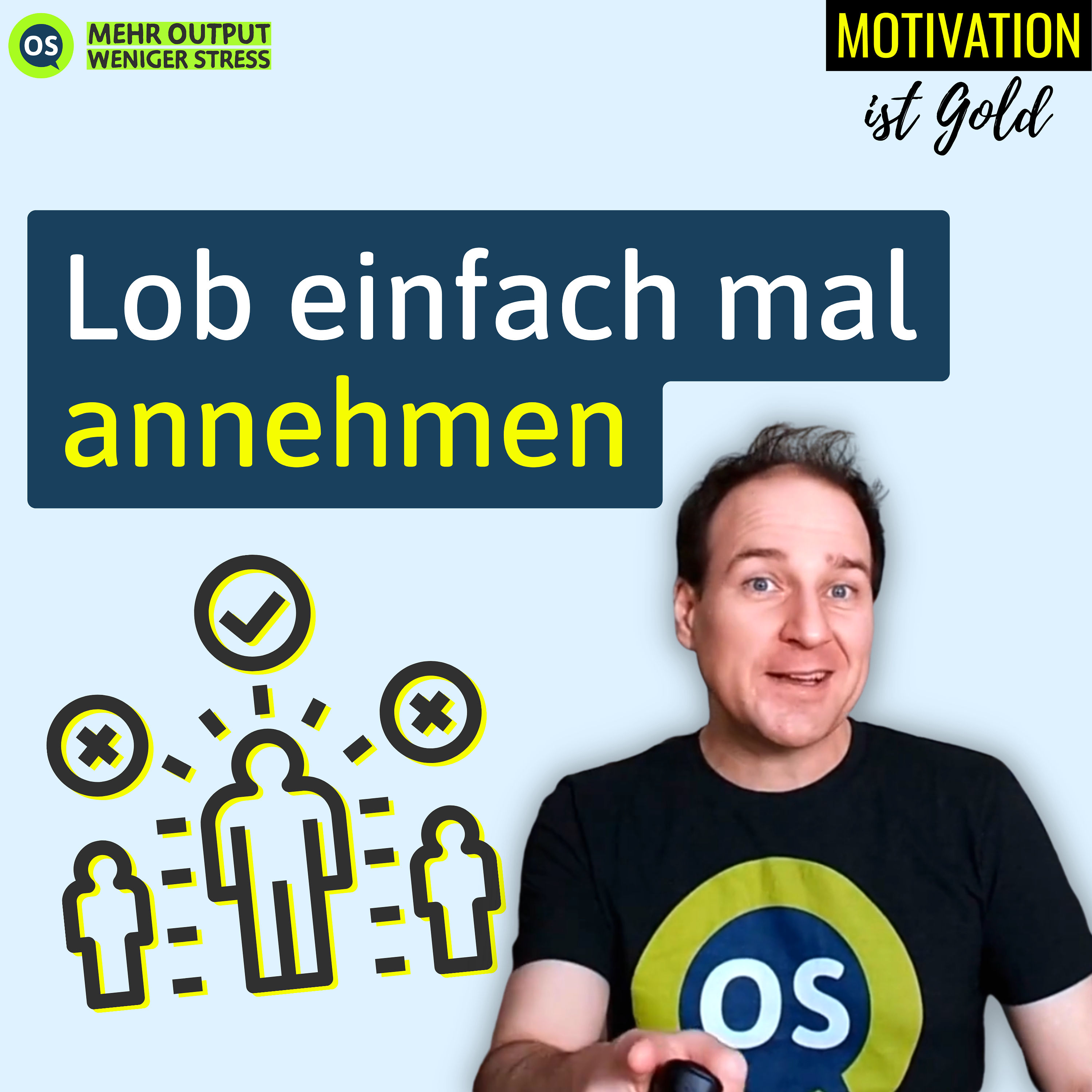 Lob einfach mal annehmen