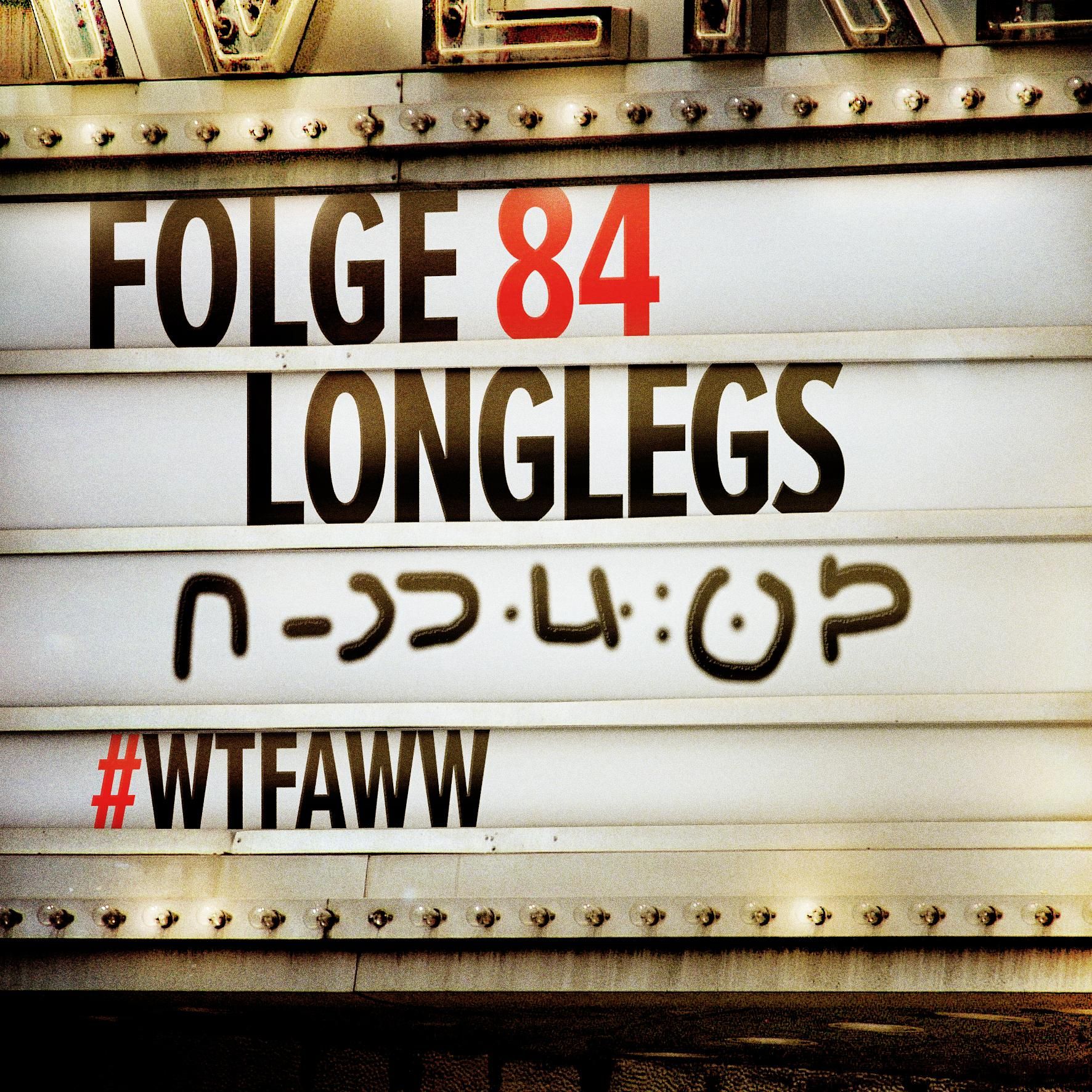 Longlegs | Episode 84 | WTFAWW