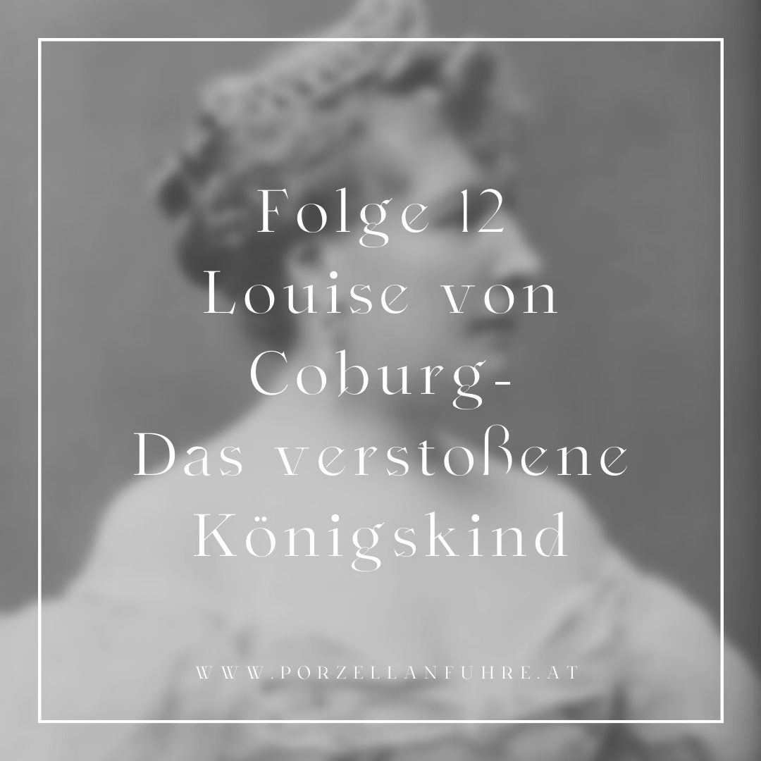 POFU12: Louise von Coburg- Das verstoßene Königskind