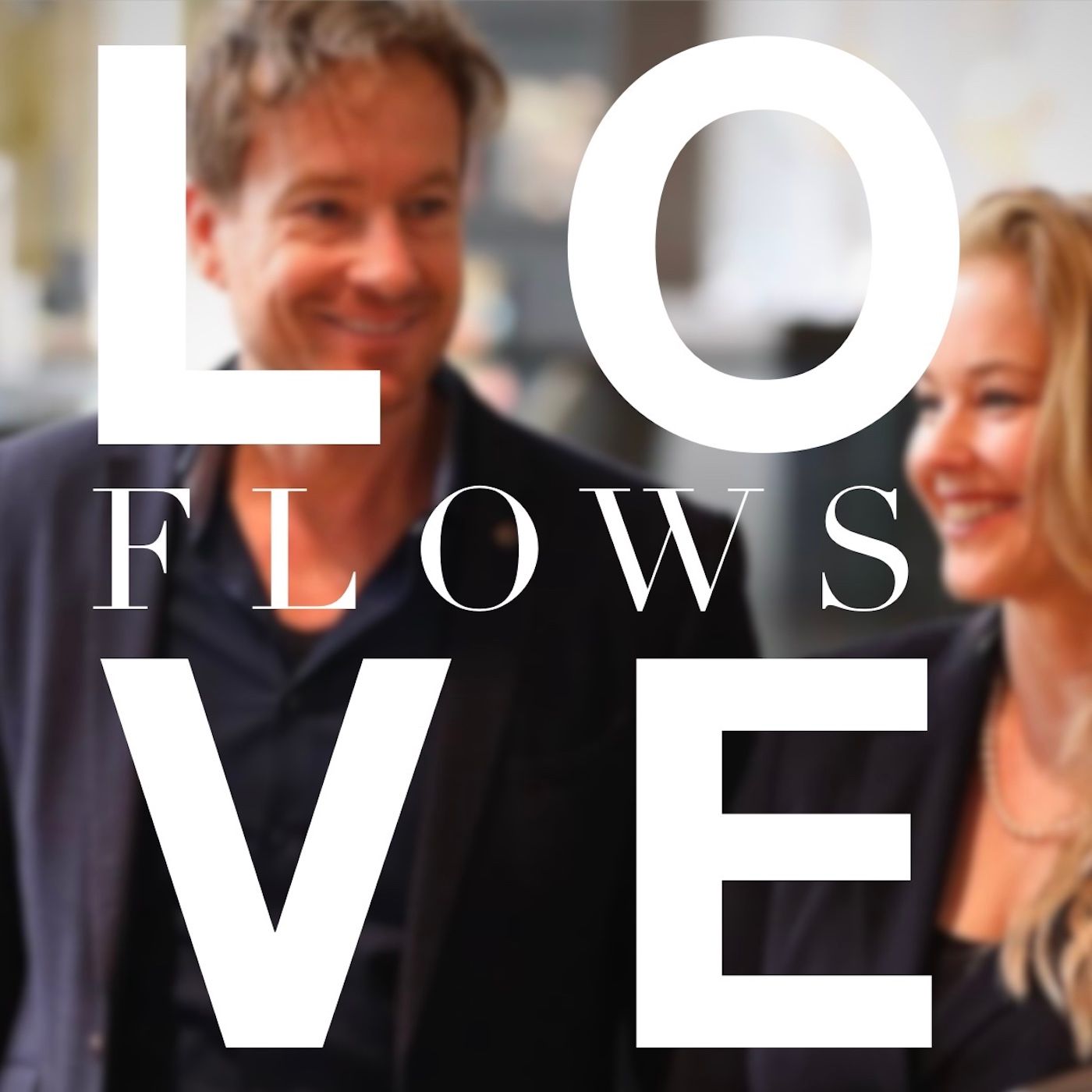 LOVE FLOWS
