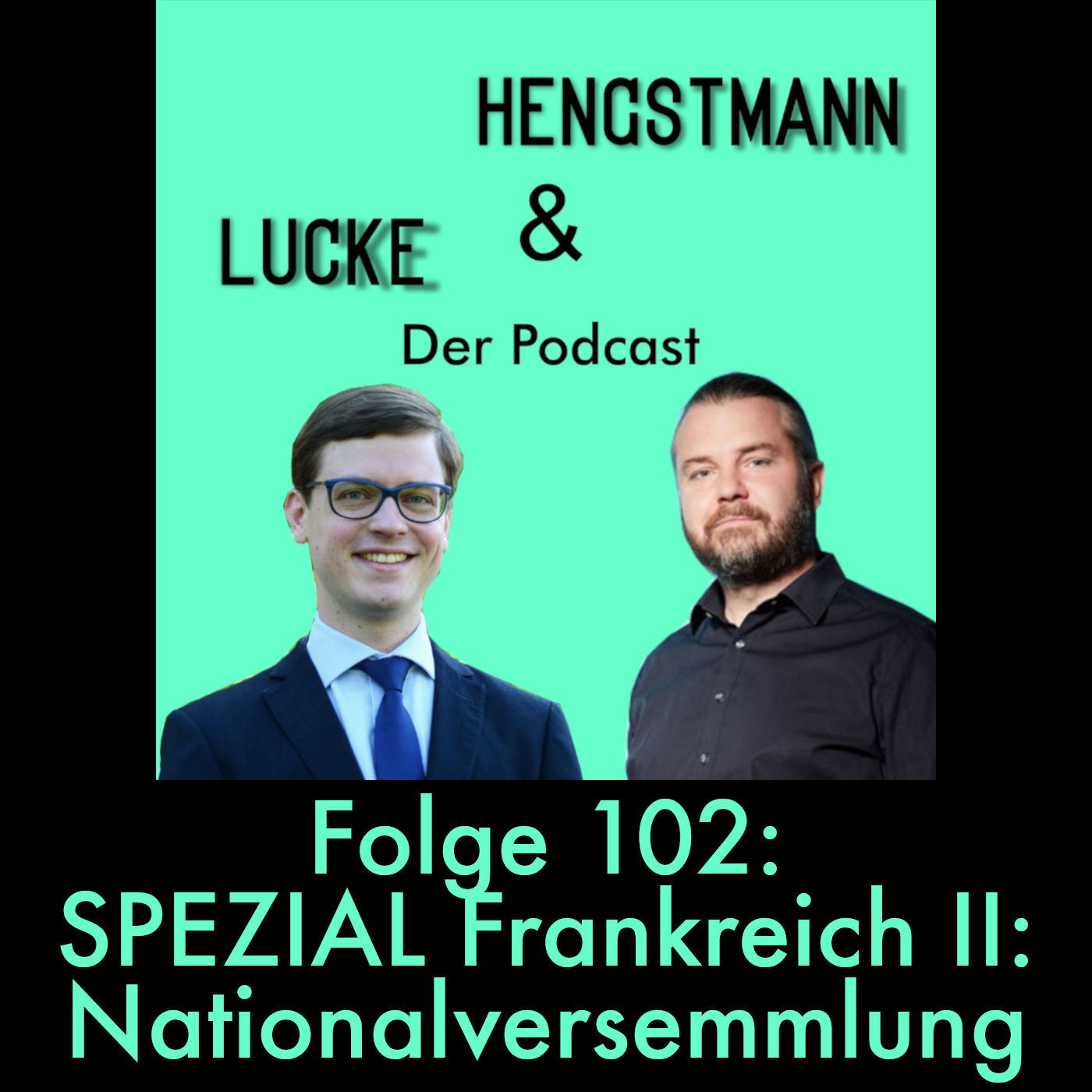 Lucke & Hengstmann, Folge 102: Spezial Frankreich II: Nationalversemmlung (8. Juli 2024)