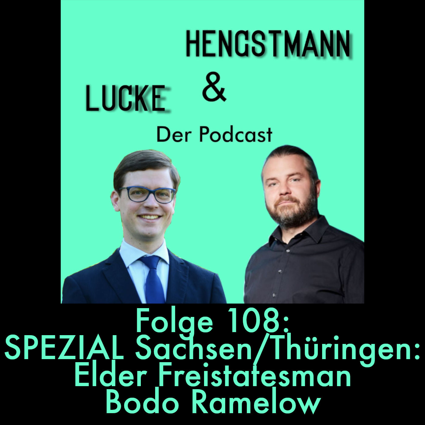 Lucke & Hengstmann, Folge 108: Spezial Sachsen/Thüringen: Elder Freistatesman Bodo Ramelow (2. September 2024)