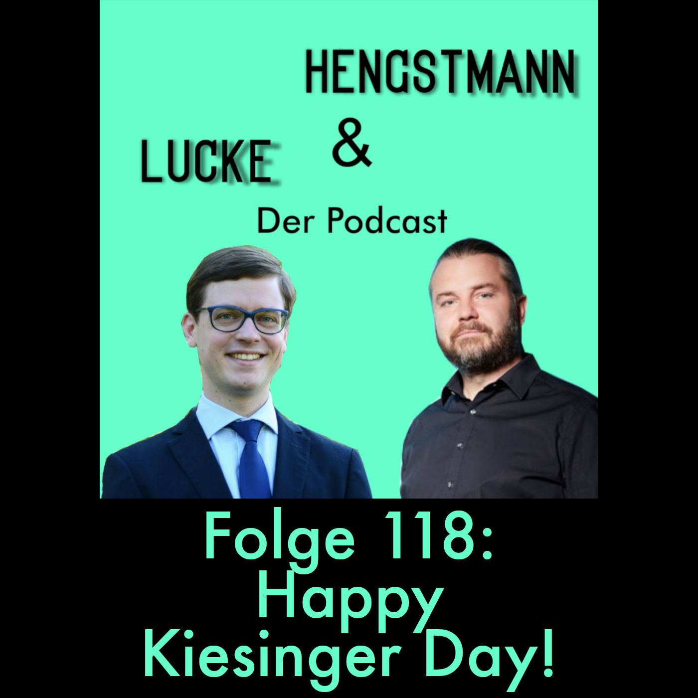 Lucke & Hengstmann, Folge 118: Happy Kiesinger Day! (23. Oktober 2024)