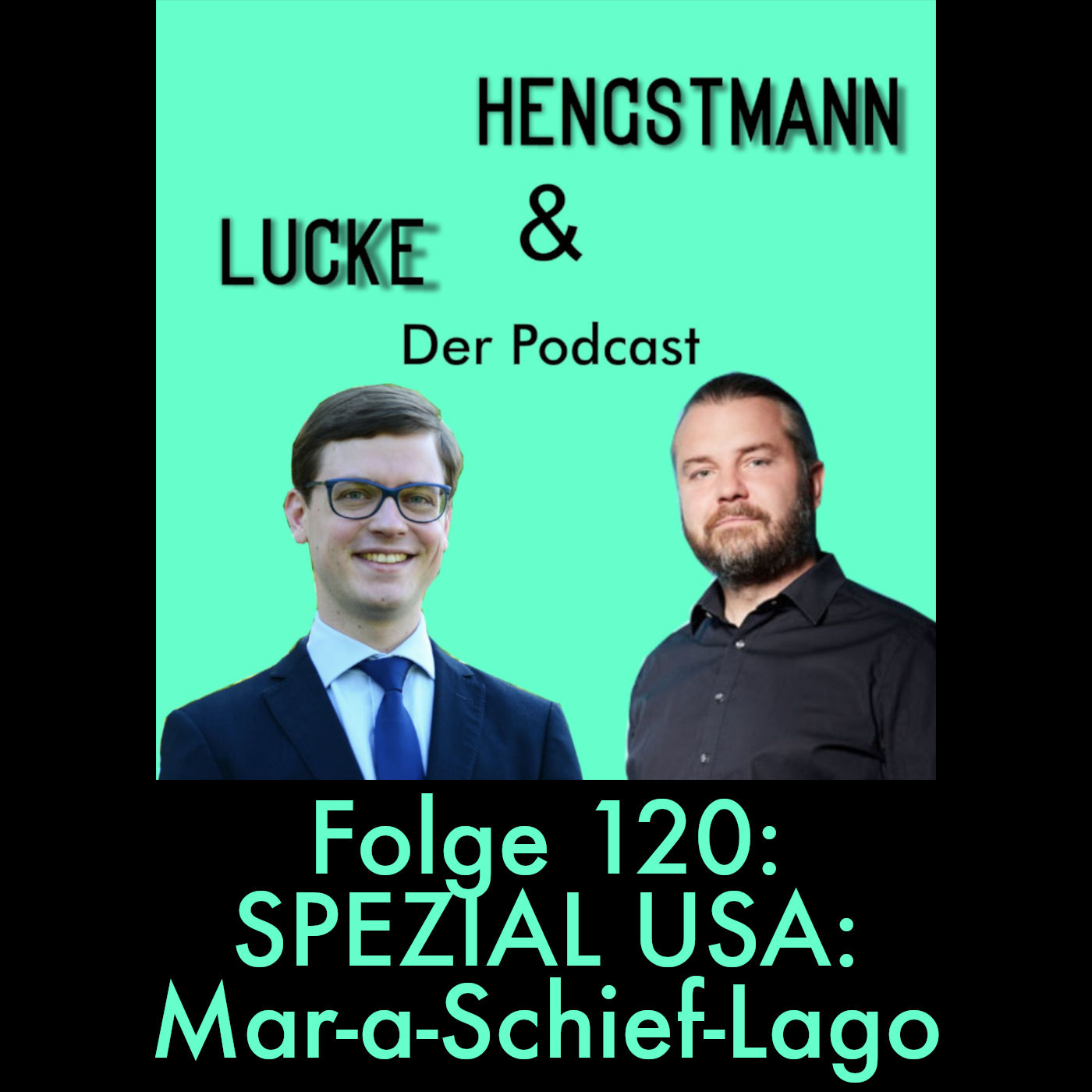 Lucke & Hengstmann, Folge 120: Spezial USA: Mar-a-Schief-Lago (6. November 2024)