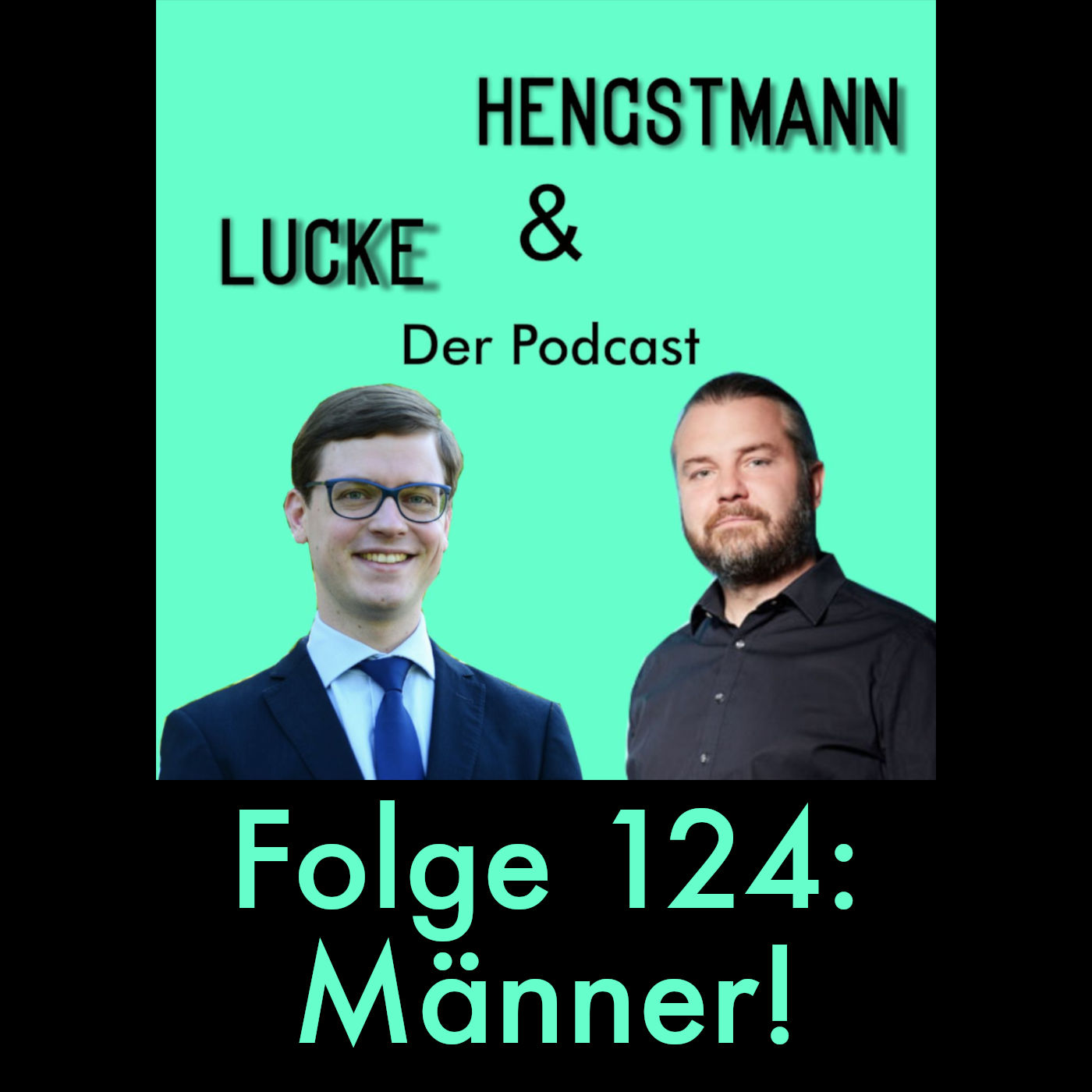 Lucke & Hengstmann, Folge 124: Männer! (28. November 2024)