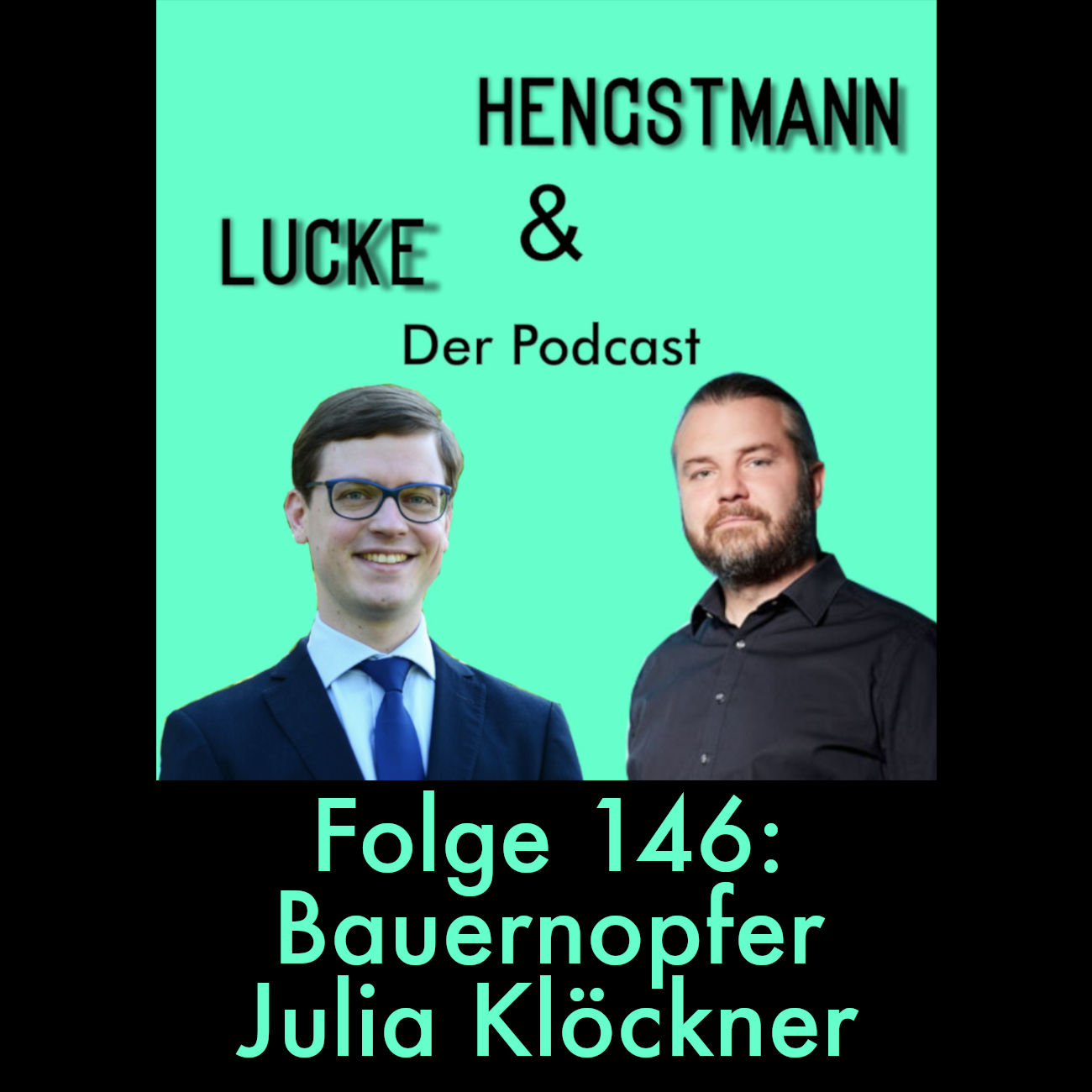 Lucke & Hengstmann, Folge 146: Bauernopfer Julia Klöckner (19. März 2025)