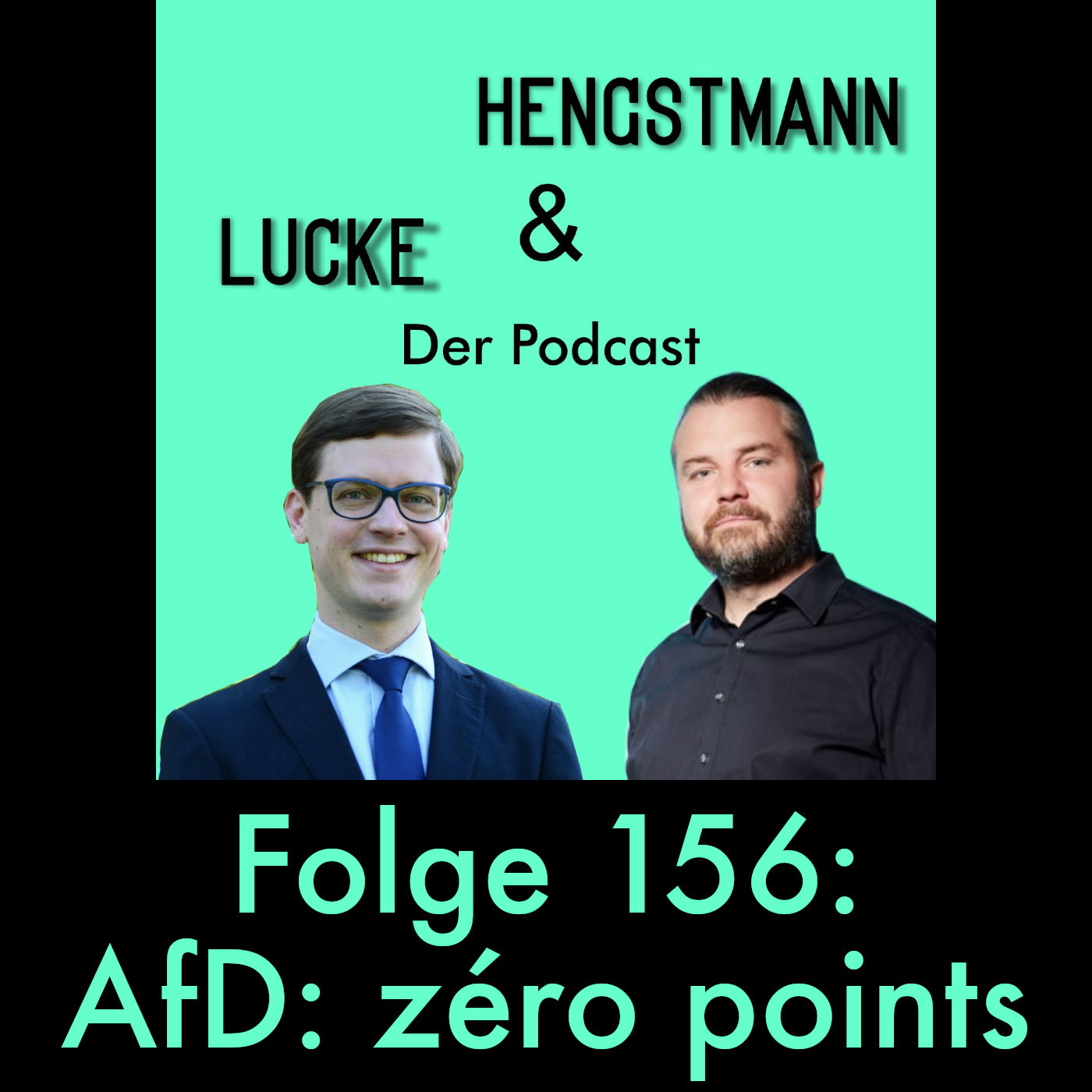 Lucke & Hengstmann, Folge 156: AfD: zéro points (22. Mai 2025)