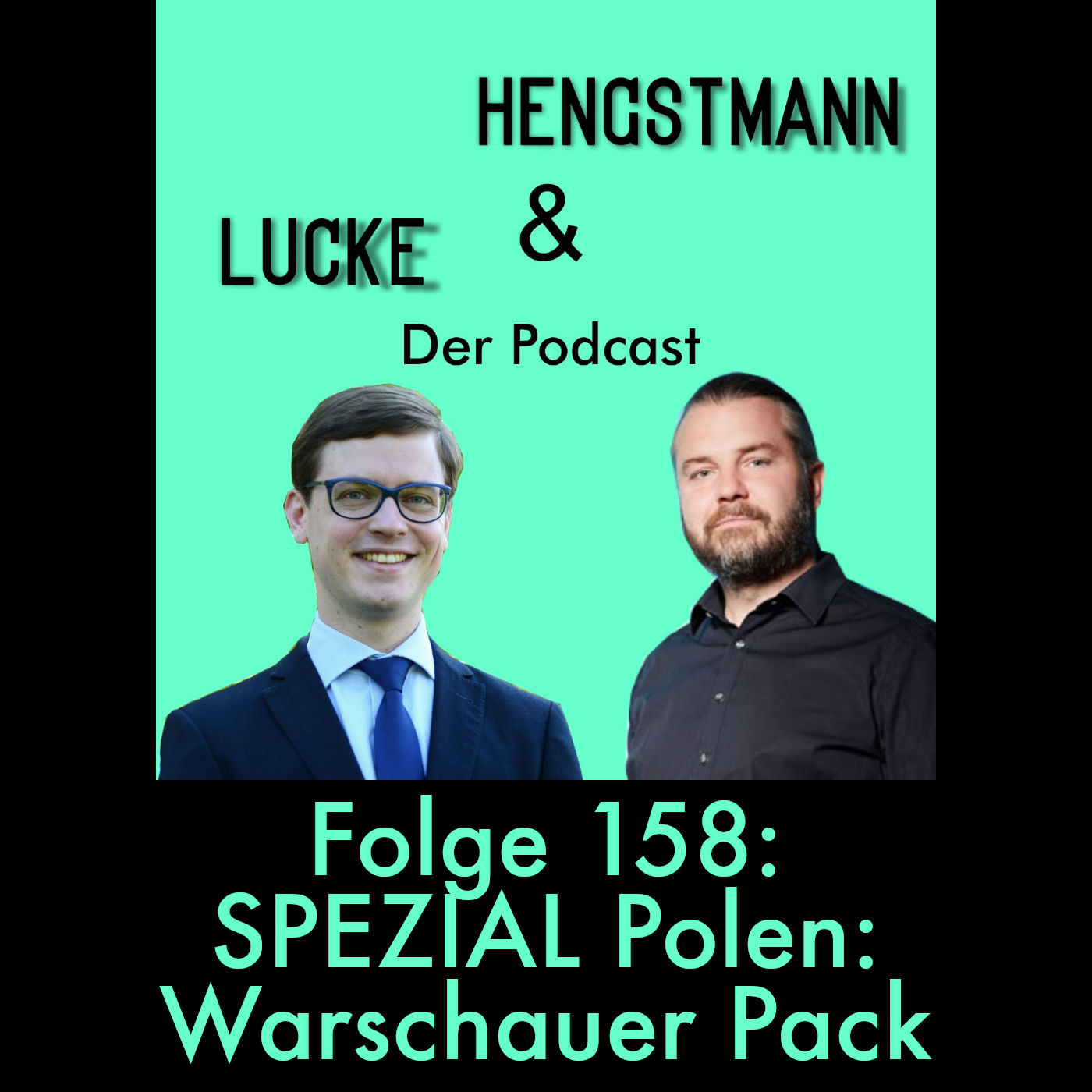 Lucke & Hengstmann, Folge 158: Spezial Polen: Warschauer Pack (2. Juni 2025)