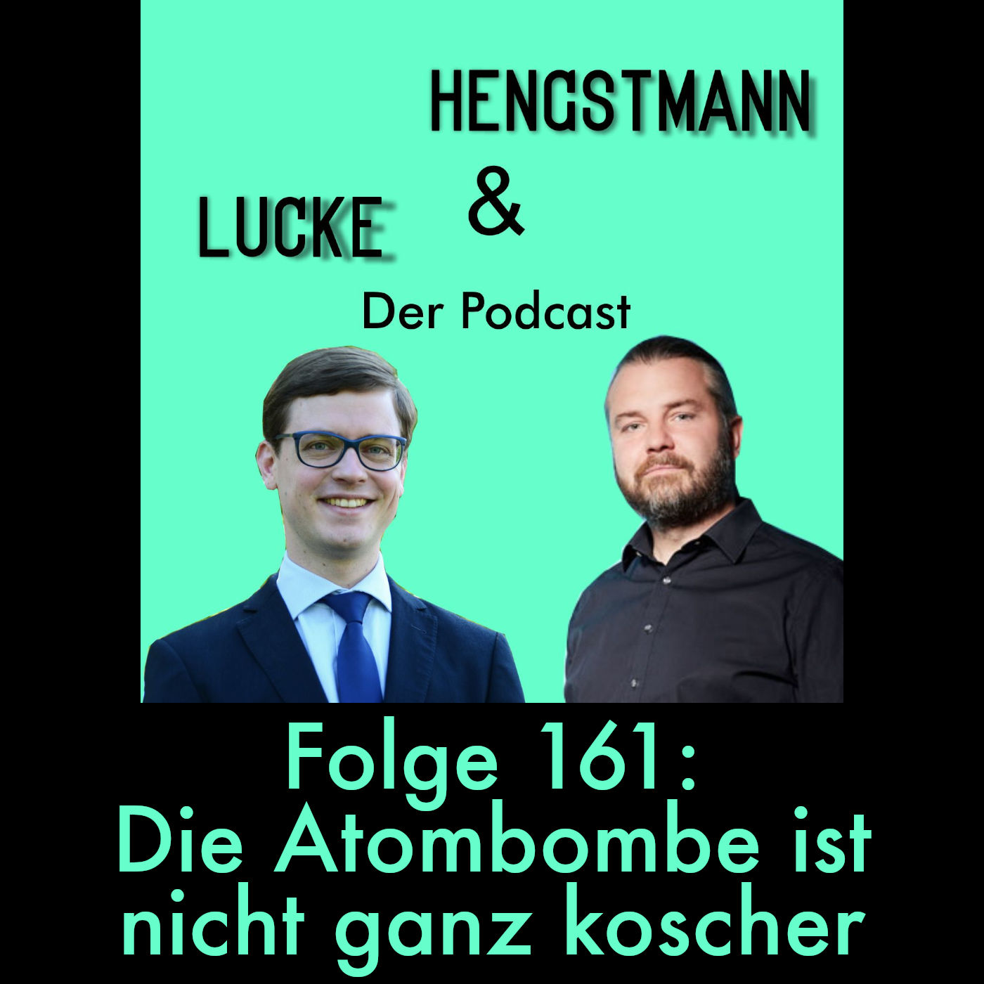 Lucke & Hengstmann, Folge 161: Die Atombombe ist nicht ganz koscher (19. Juni 2025)