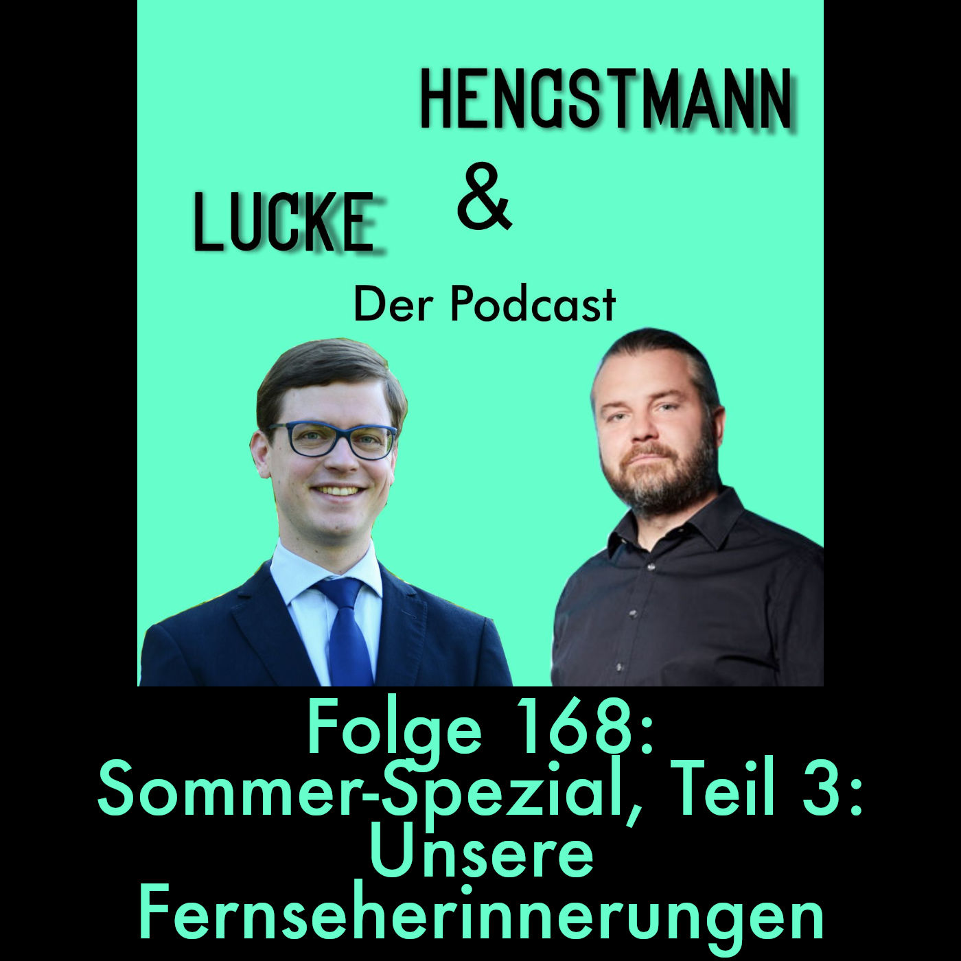 Lucke & Hengstmann, Folge 168: Sommer-Spezial, Teil 3: Unsere Fernseherinnerungen (7. August 2024)