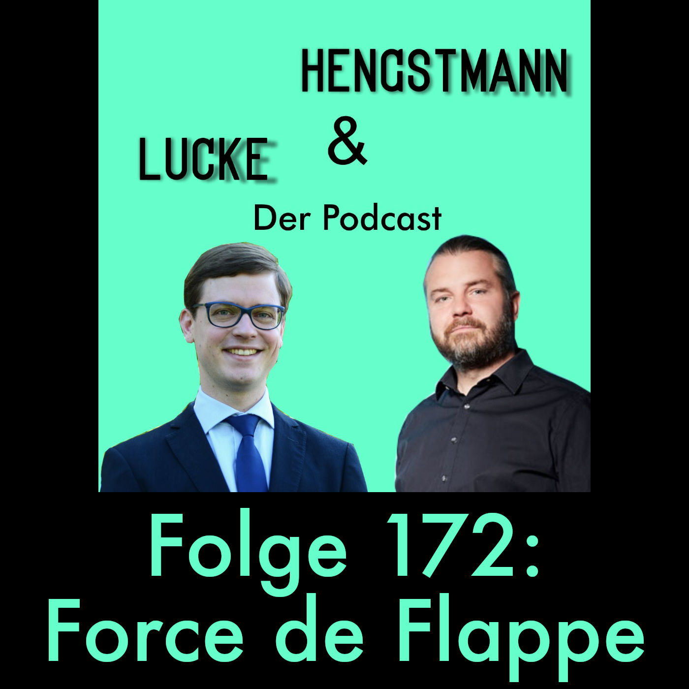 Lucke & Hengstmann, Folge 172: Force de Flappe (4. September 2025)