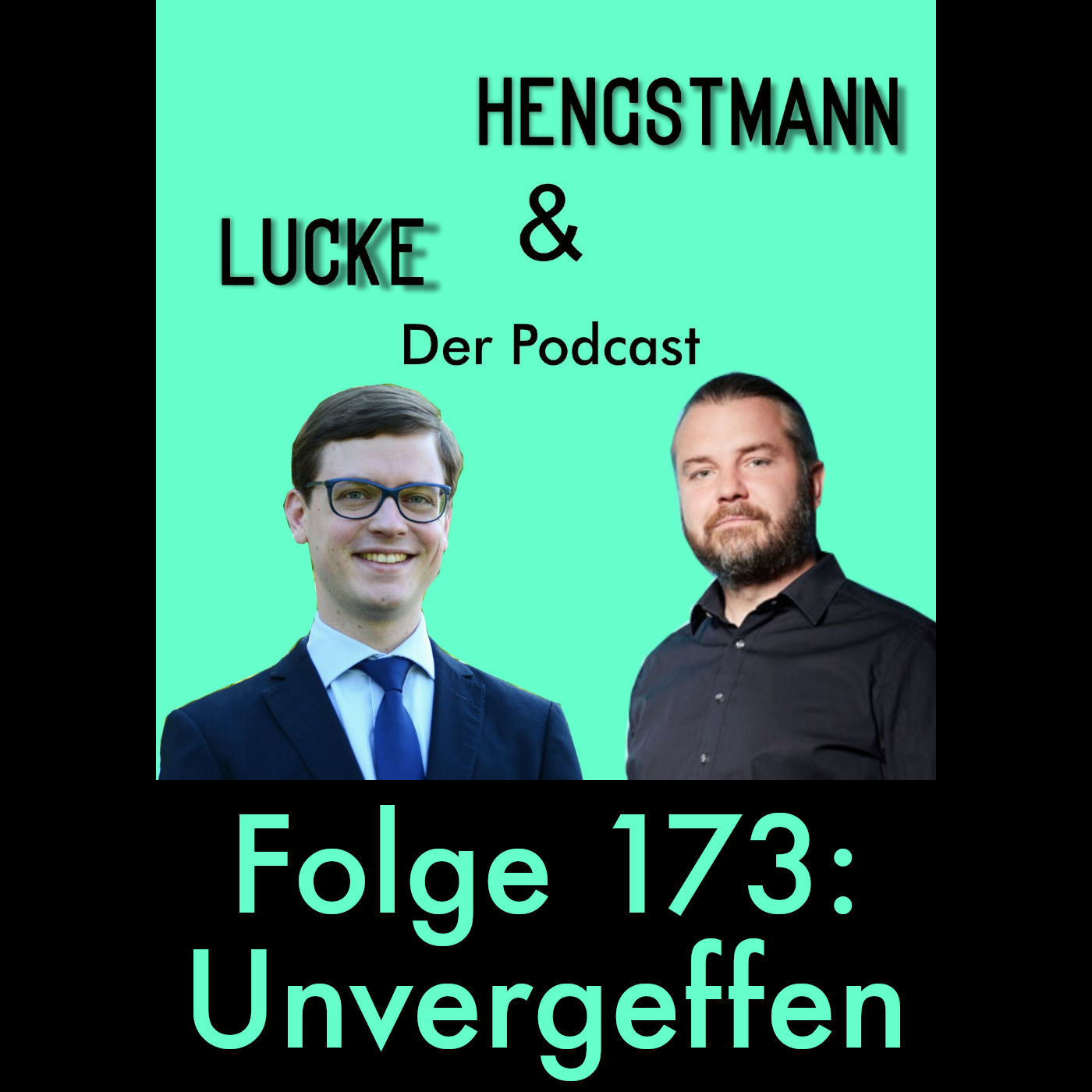 Lucke & Hengstmann, Folge 173: Unvergeffen (11. September 2025)