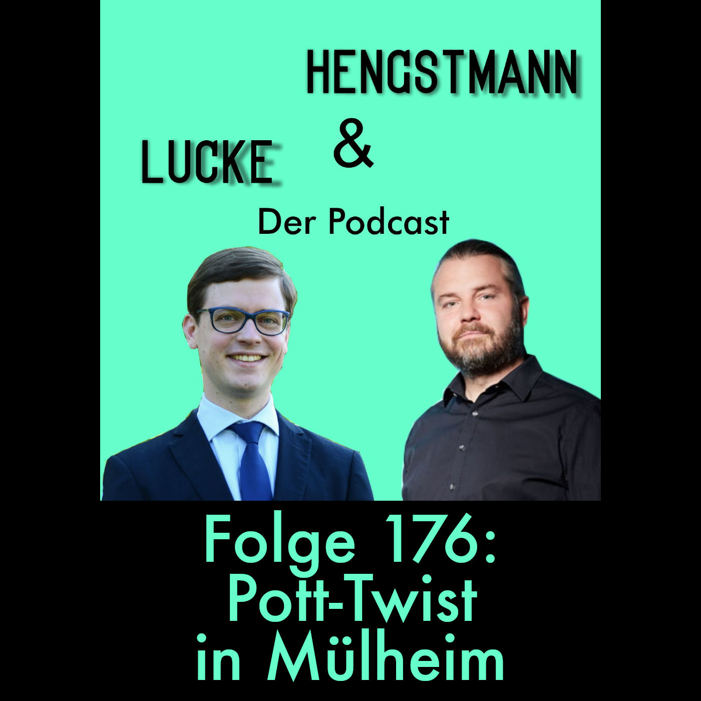 Lucke & Hengstmann, Folge 176: Pott-Twist in Mülheim (2. Oktober 2025)