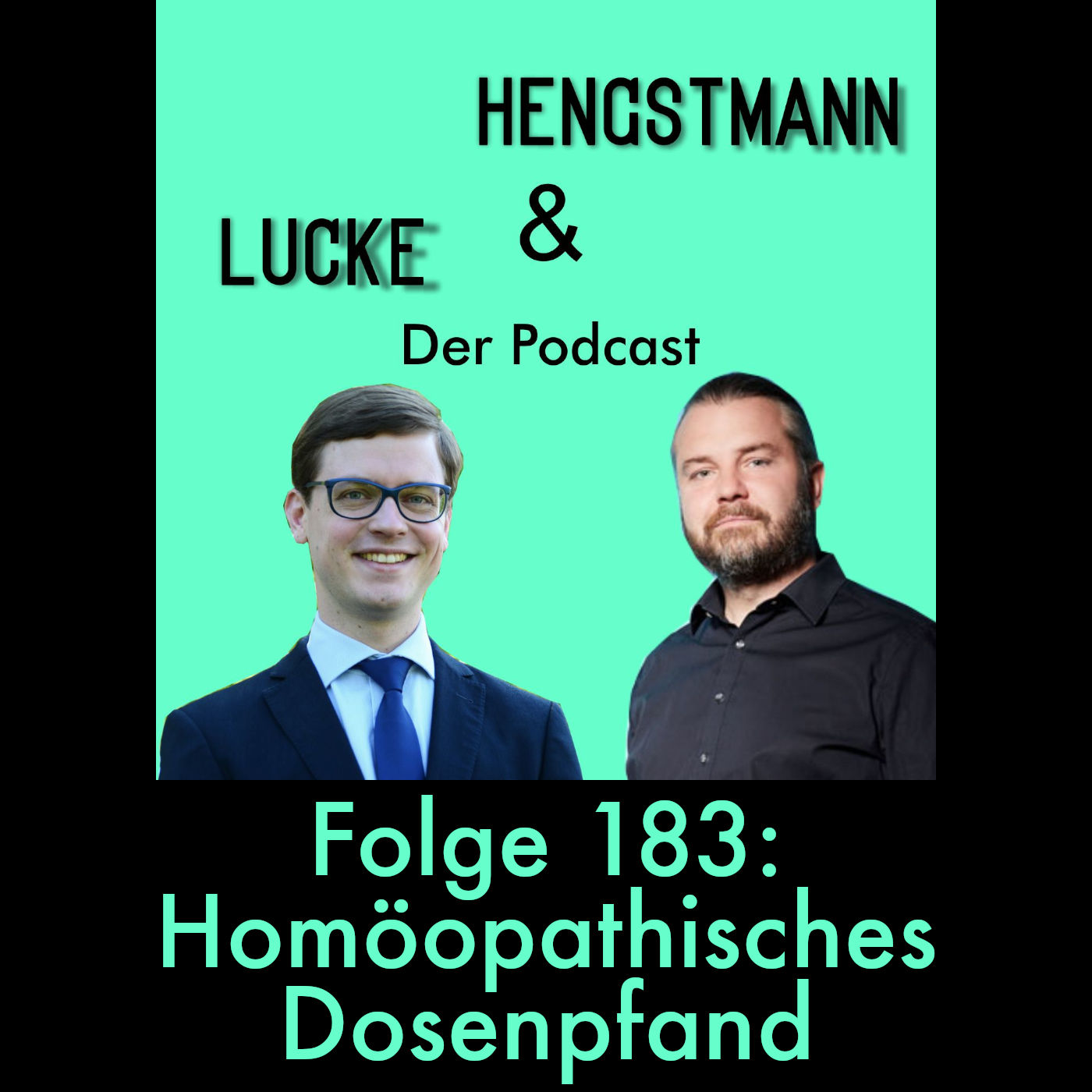 Lucke & Hengstmann, Folge 183: Homöopathisches Dosenpfand (20. November 2025)