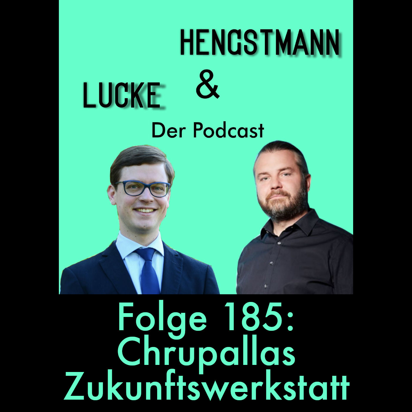 Lucke & Hengstmann, Folge 185: Chrupallas Zukunftswerkstatt (4. Dezember 2025)