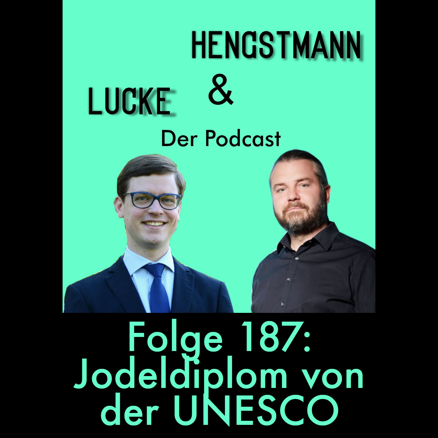 Lucke & Hengstmann, Folge 187: Jodeldiplom von der UNESCO (18. Dezember 2025)