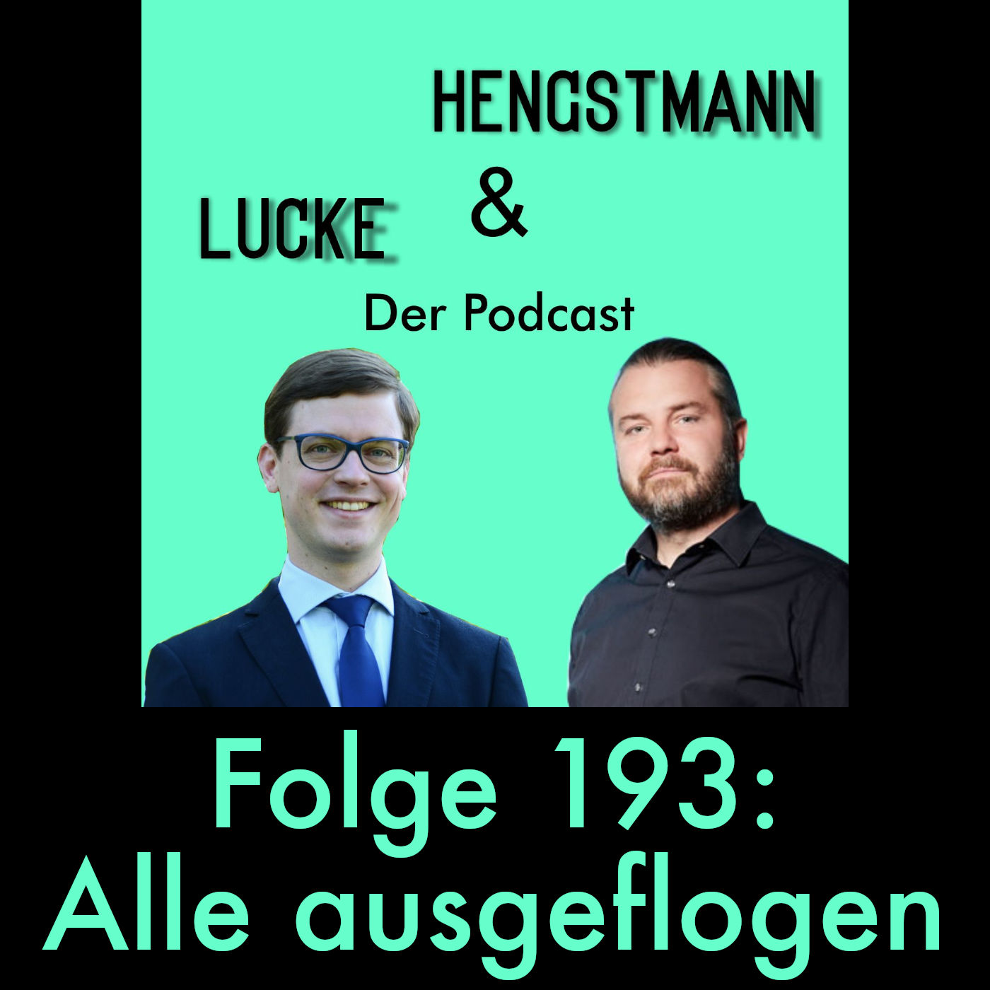 Lucke & Hengstmann, Folge 193: Alle ausgeflogen (8. Januar 2026)