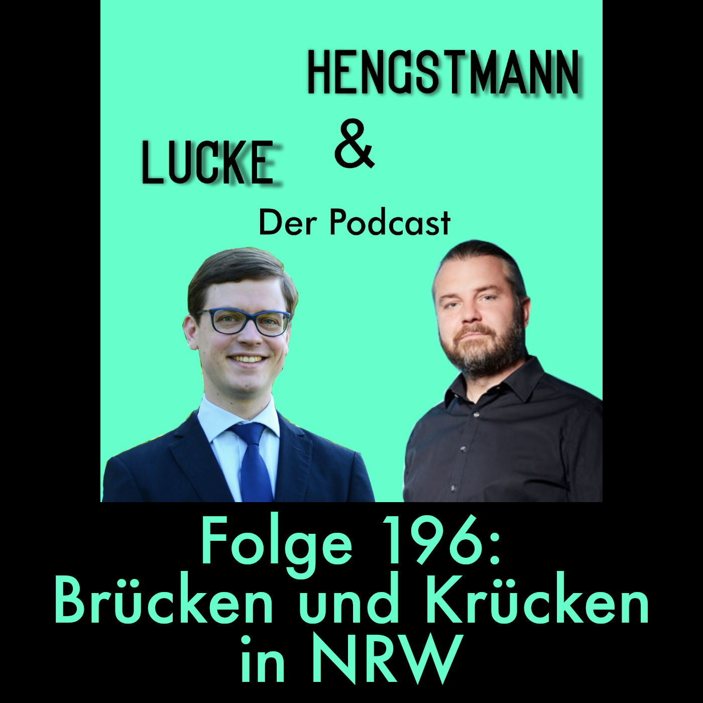 Lucke & Hengstmann, Folge 196: Brücken und Krücken in NRW (30. Januar 2026)