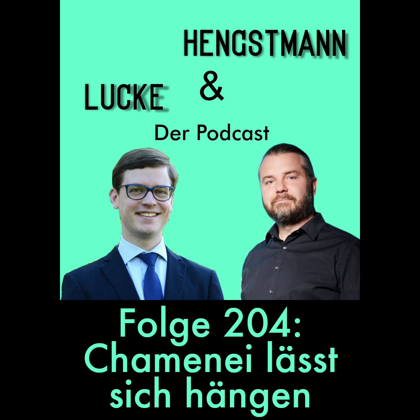 Lucke & Hengstmann, Folge 204: Chamenei lässt sich hängen (18. März 2026)