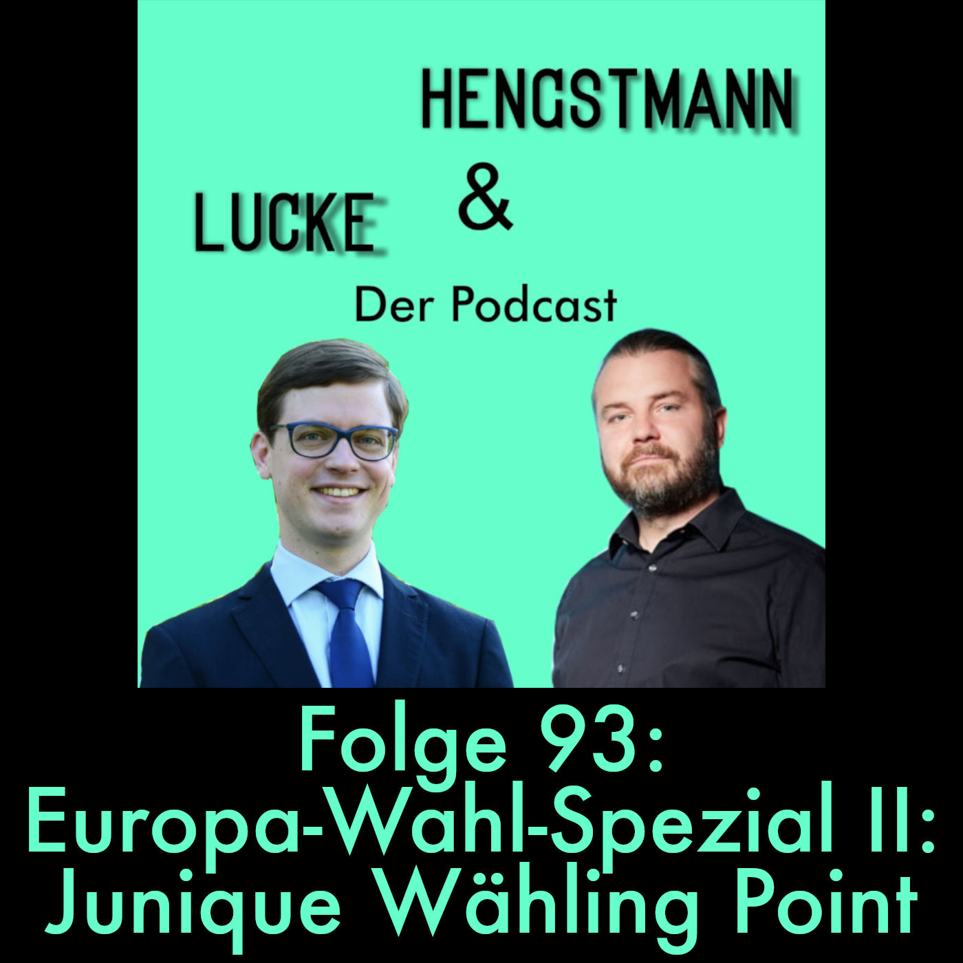 Lucke & Hengstmann, Folge 93: Europa-Wahl-Spezial II: Junique Wähling Point (3. Juni 2024)