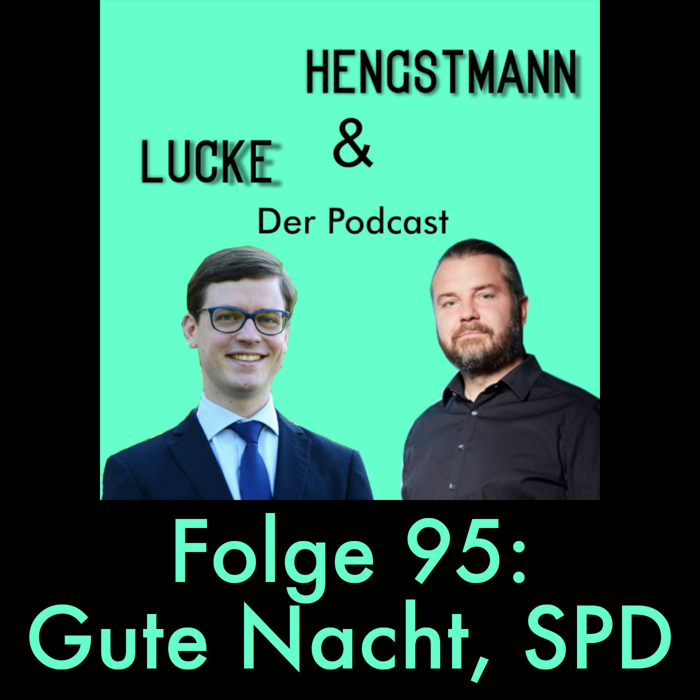 Lucke & Hengstmann, Folge 95: Gute Nacht, SPD (6. Juni 2024)