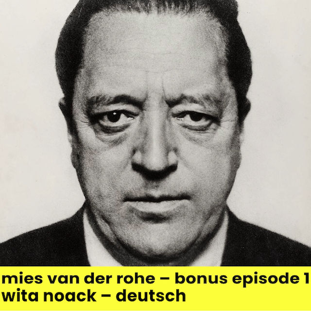 LUDWIG MIES VAN DER ROHE (BONUS 1) | Wita Noack