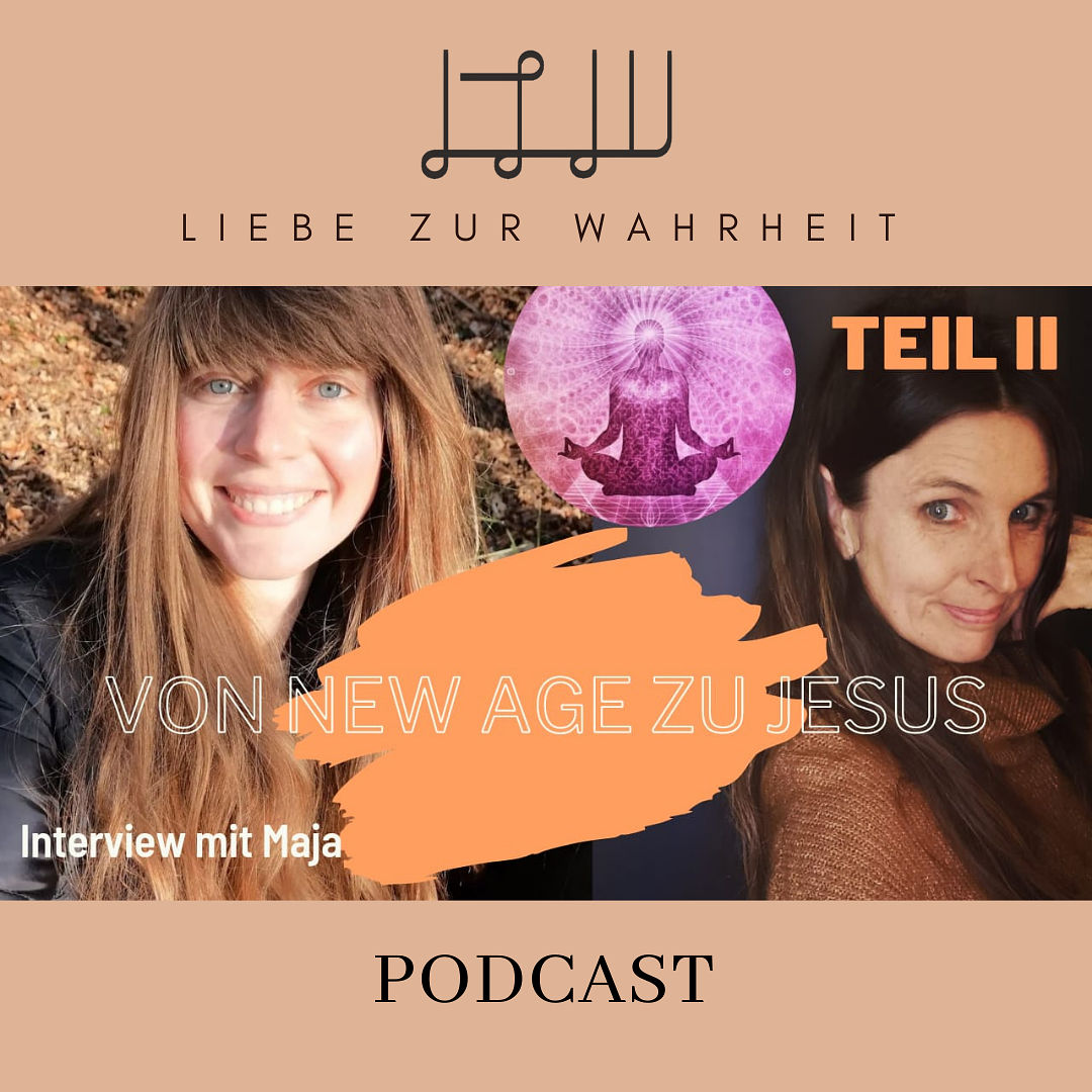 Lüge und Gefahr von NEW AGE | SPIRITUALITÄT | ESOTERIK - Unser Weg zu JESUS CHRISTUS Teil II