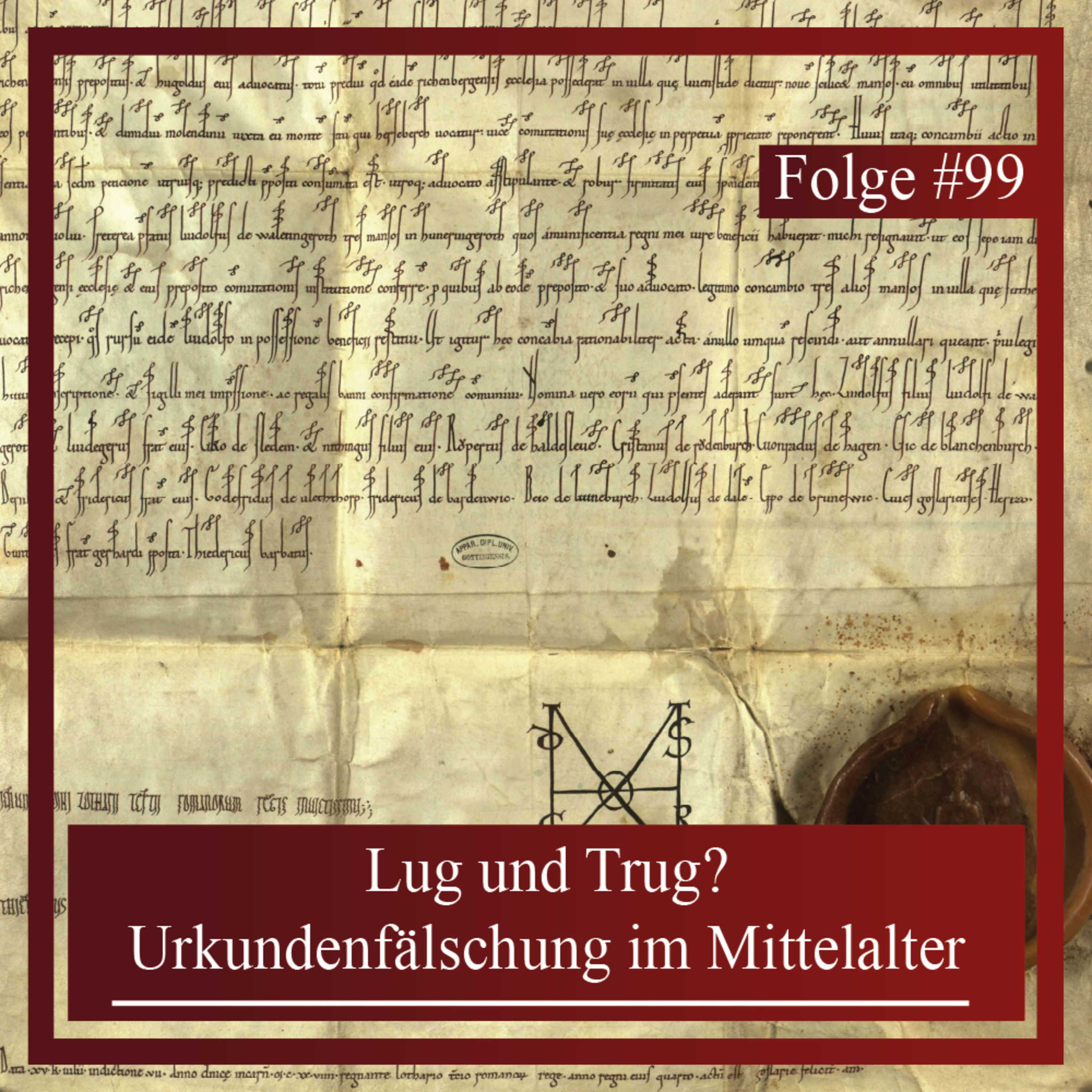 Lug und Trug? Urkundenfälschung im Mittelalter