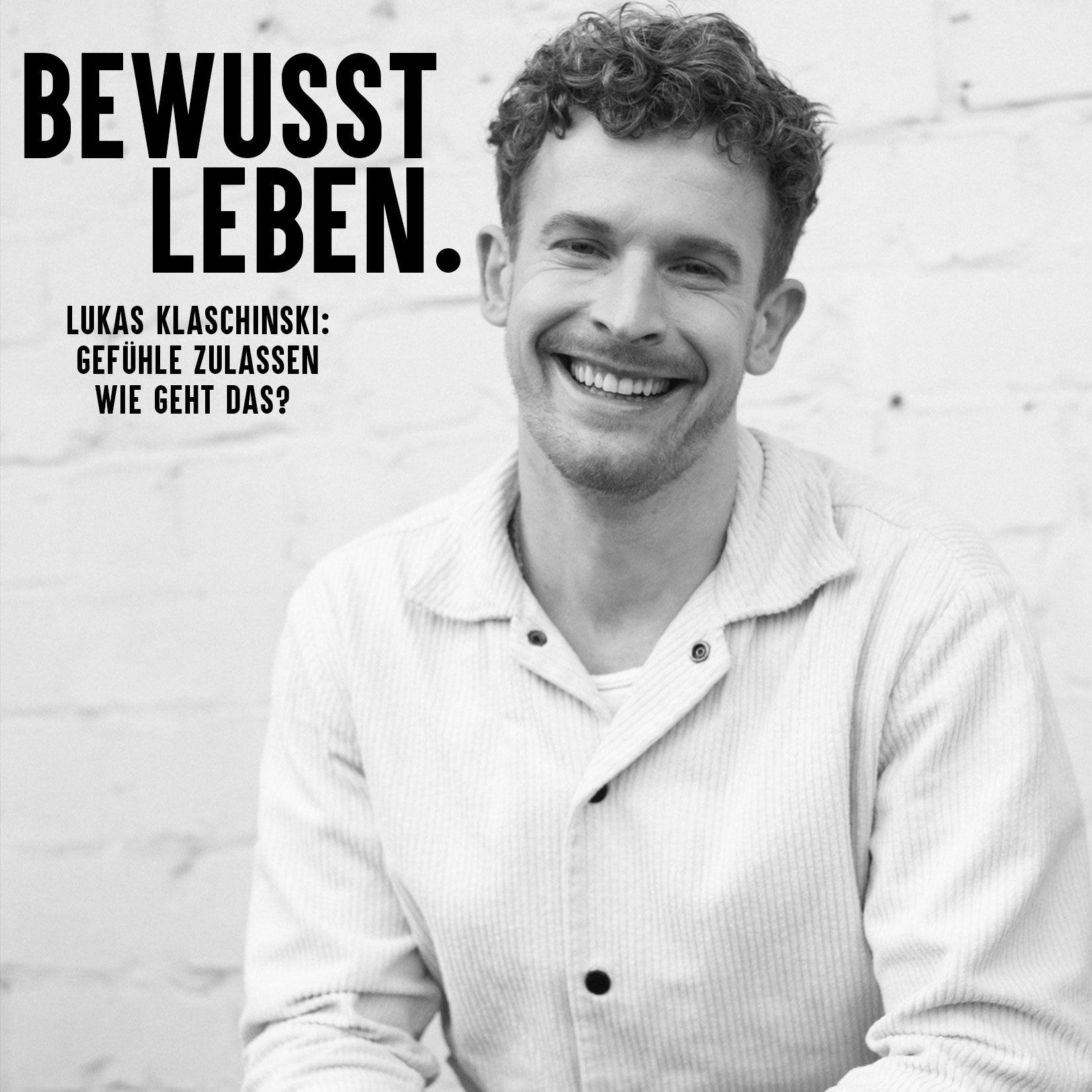 Lukas Klaschinski - Gefühle zulassen, wie geht das? (Interview)