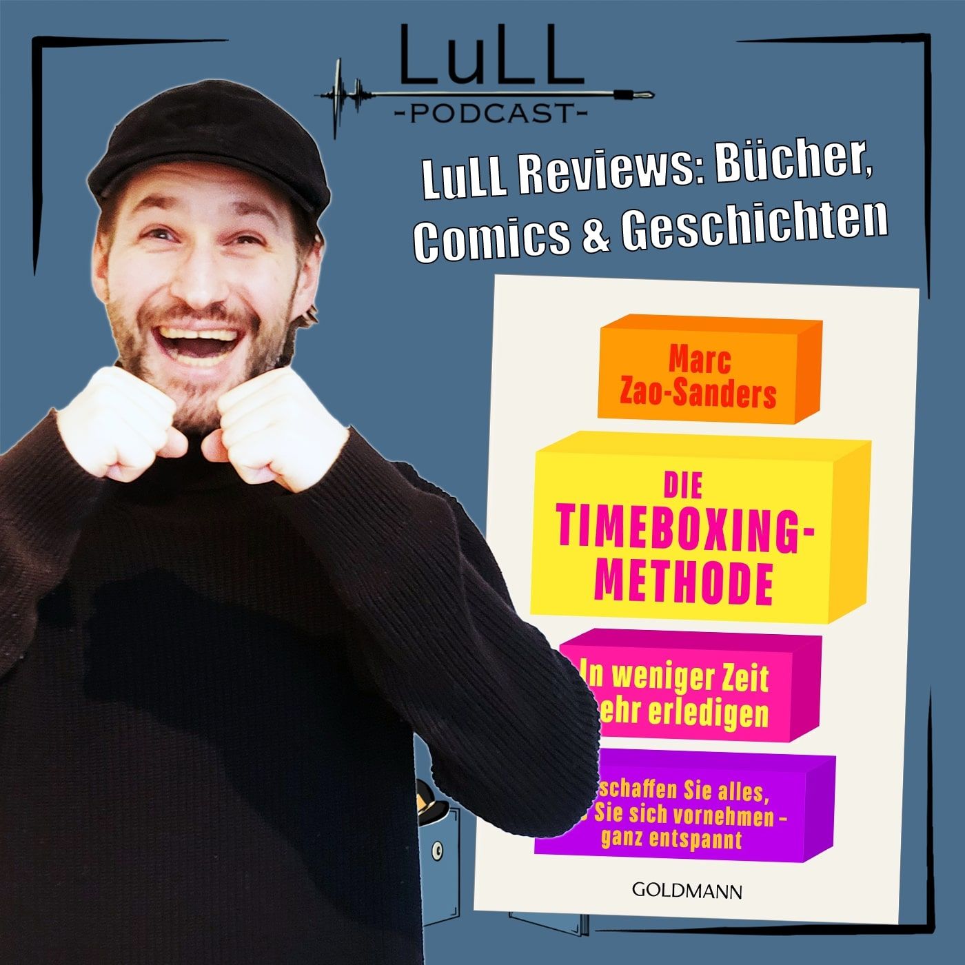 LuLL Reviews: Die Timeboxing-Methode von Marc Zao-Sanders