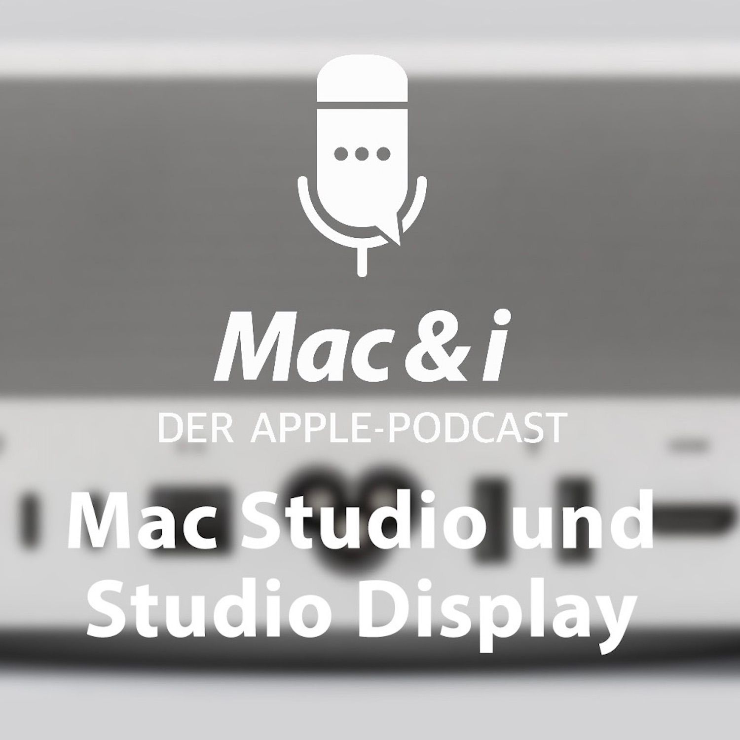 Mac Studio und Apple Studio Display | Mac & i - Der Apple-Podcast