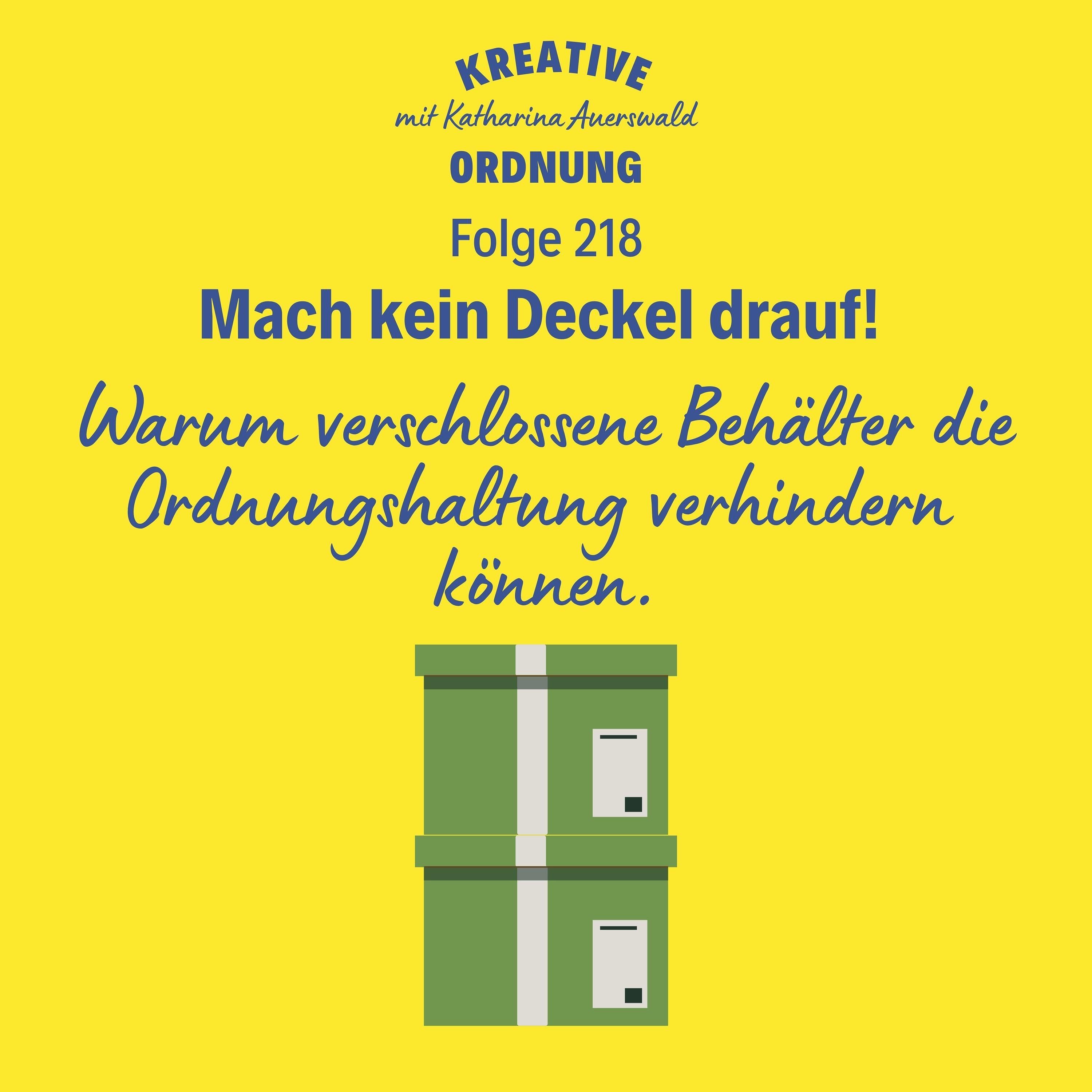 Mach kein Deckel drauf! (Episode 218)