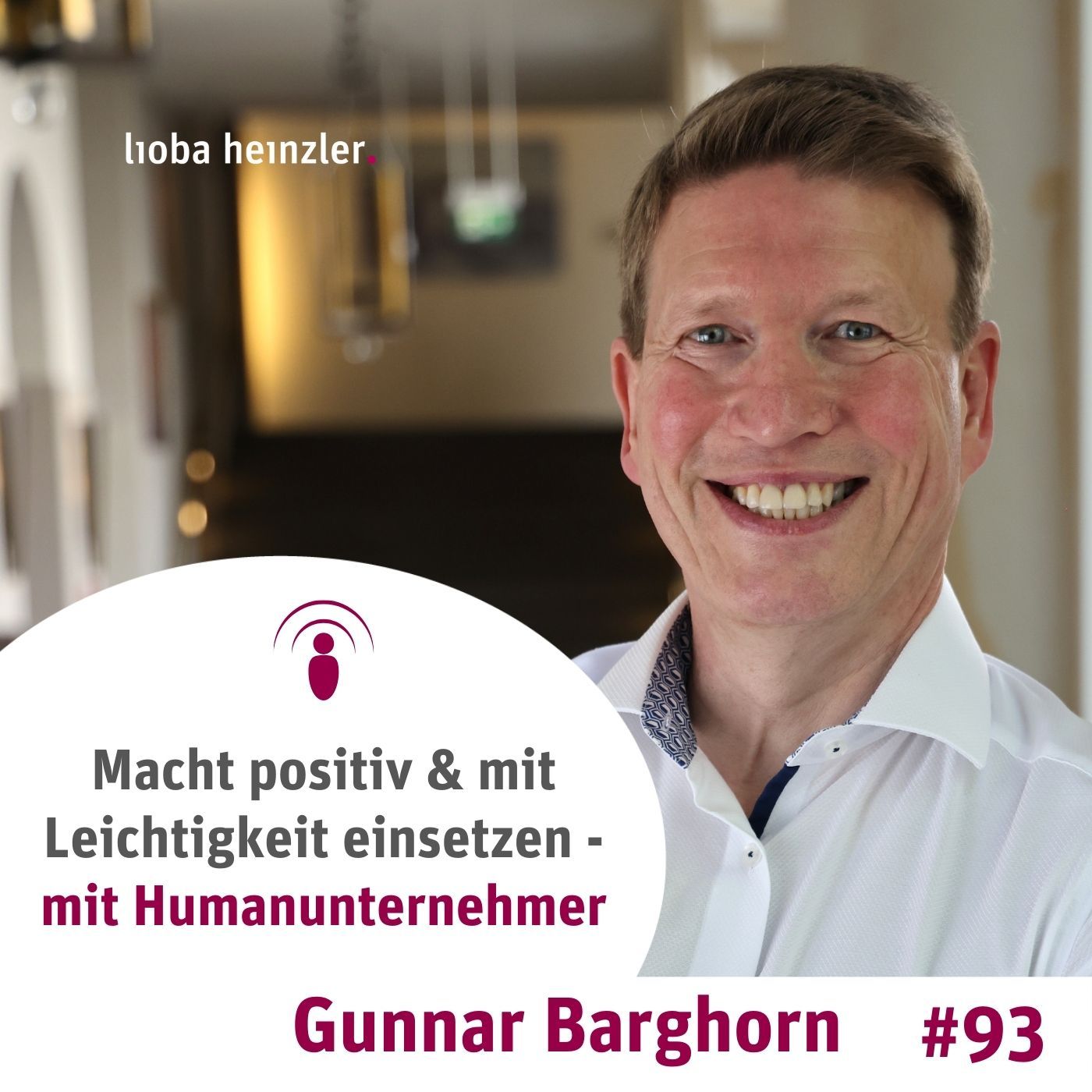 Macht positiv & mit Leichtigkeit einsetzen - mit Humanunternehmer Gunnar Barghorn