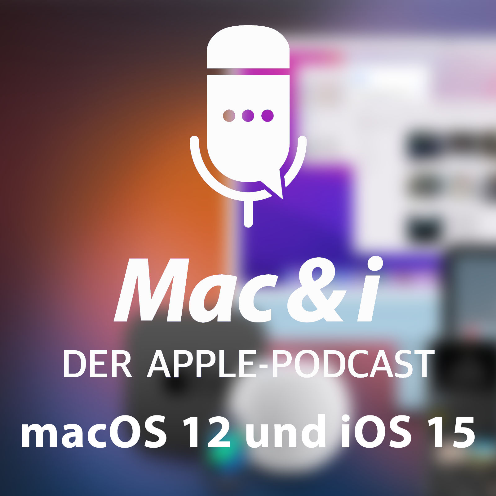 macOS 12 und iOS 15 | Mac & i - Der Apple-Podcast